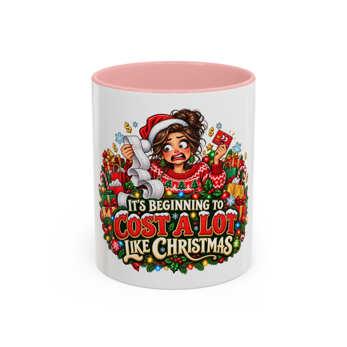 Christmas Coffee Mug — "It's Beginning to Cost a Lot Like Christmas" Holiday Gift