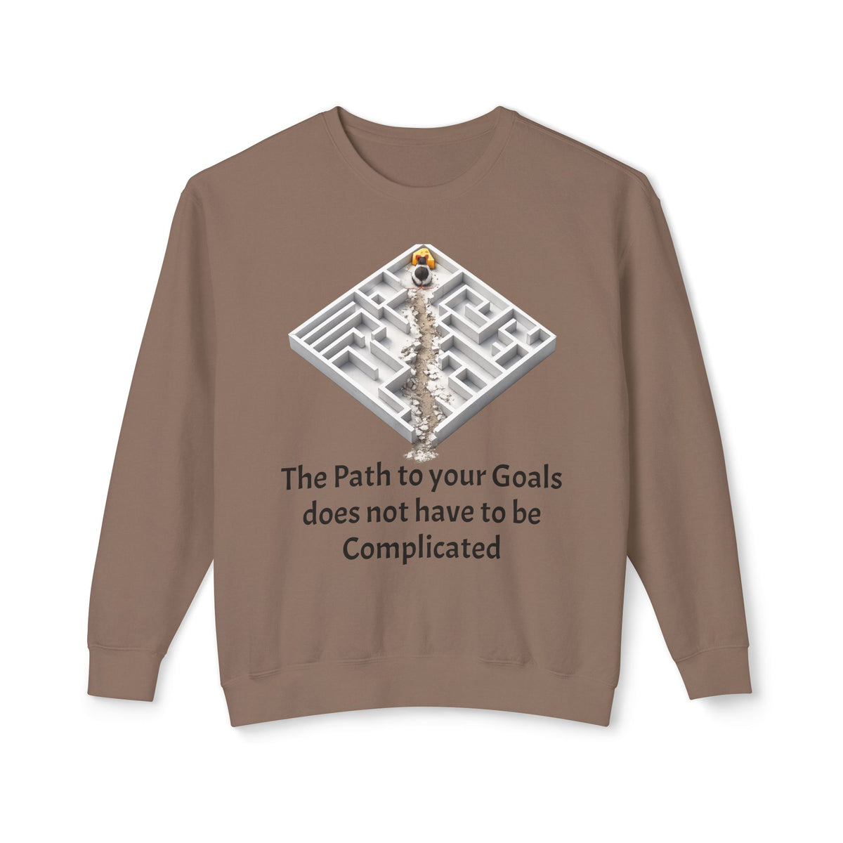 "The Path to Your Goals Does Not Have to Be Complicated" Sweatshirt — Espresso, S | The ClawMark Store