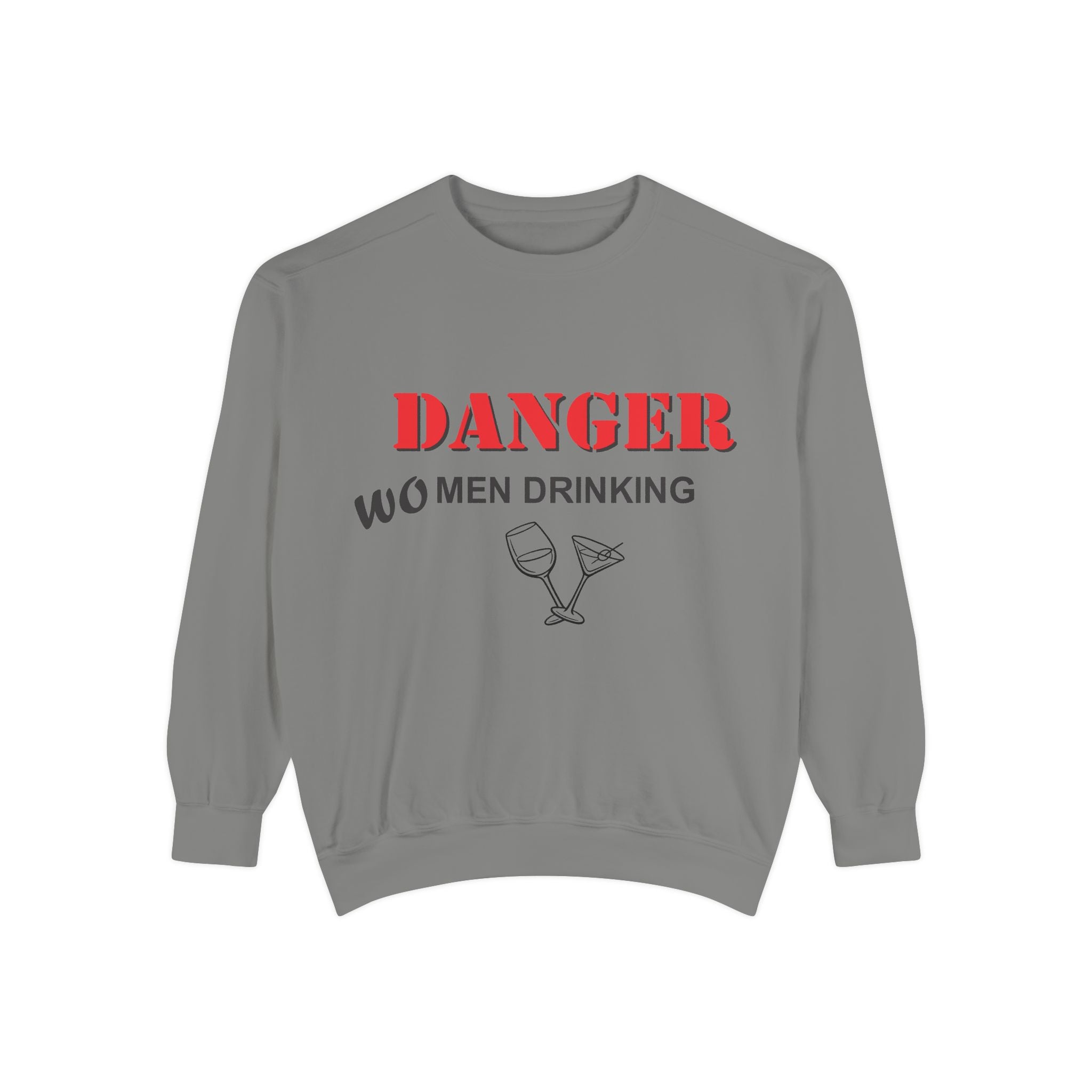 Danger Wo Men Drinking | Sweatshirt