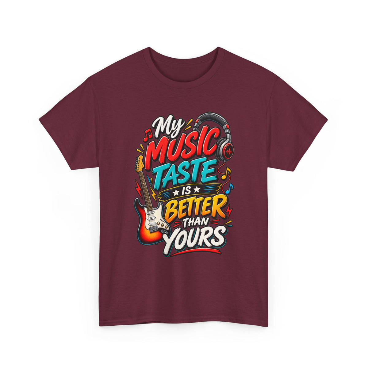 "My Music Taste Is Better Than Yours" T-Shirt — product photo 1 | The ClawMark Store