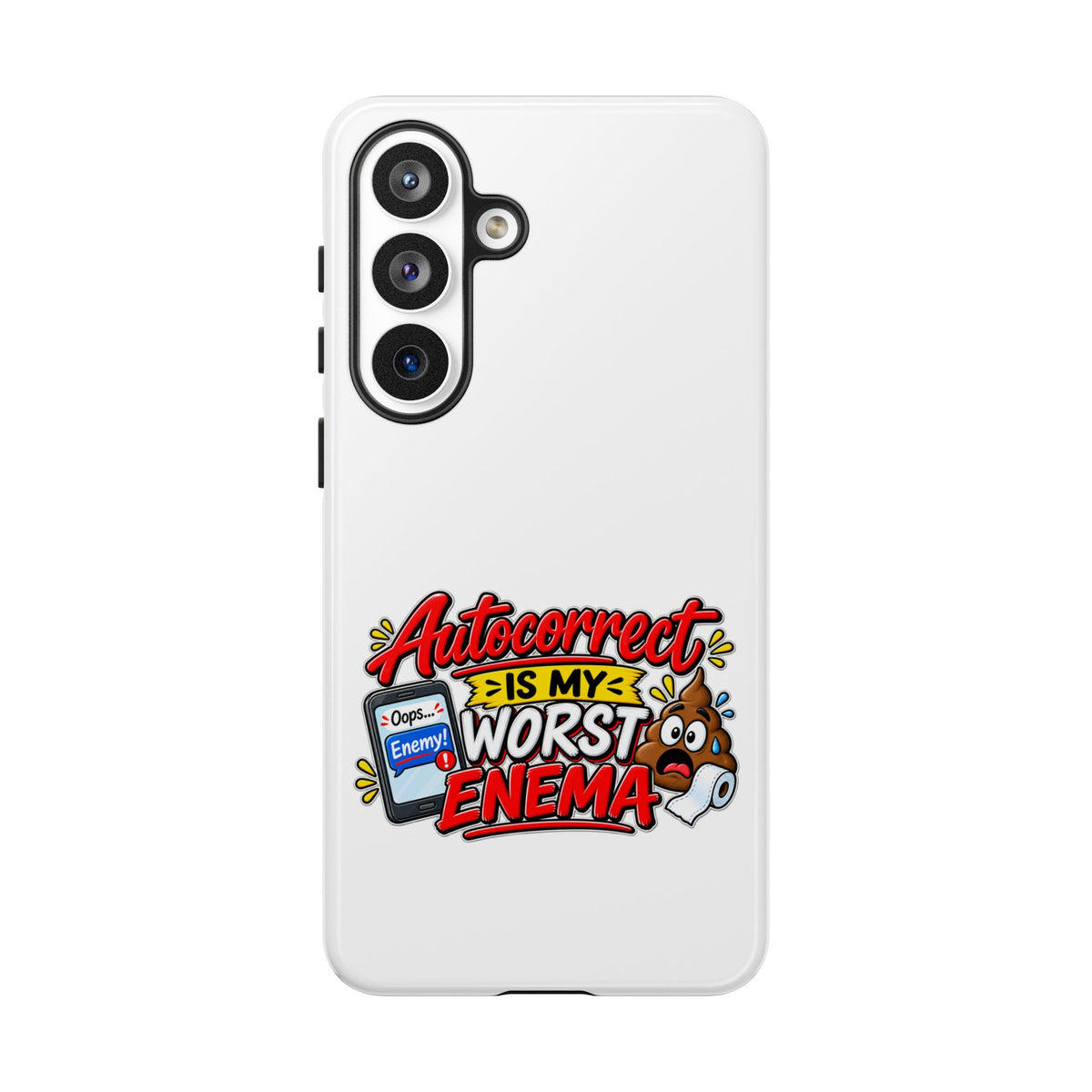 "Autocorrect Is My Worst Enema" Phone Case — Samsung Galaxy S26 Plus, Glossy | The ClawMark Store