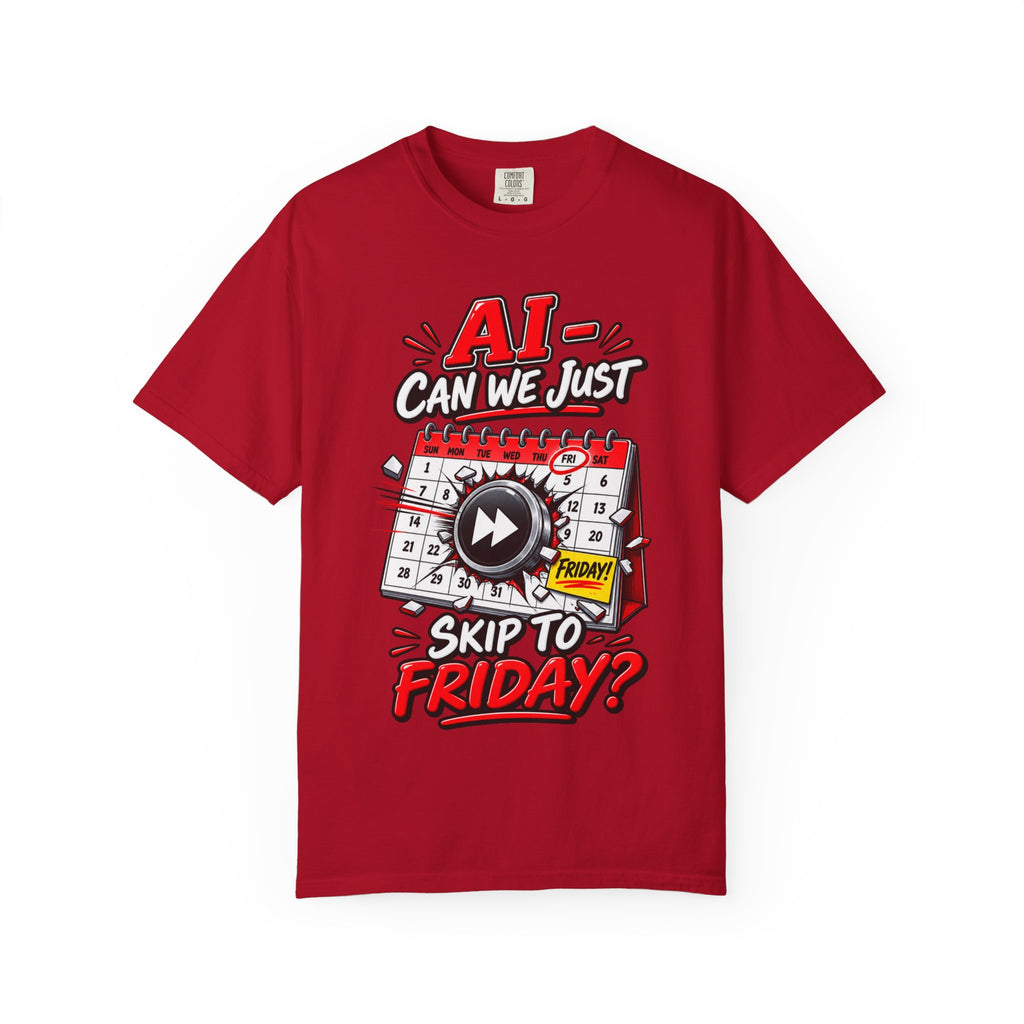 AI - Can we just Skip To Friday — Funny Calendar T-Shirt — Red, S | The ClawMark Store