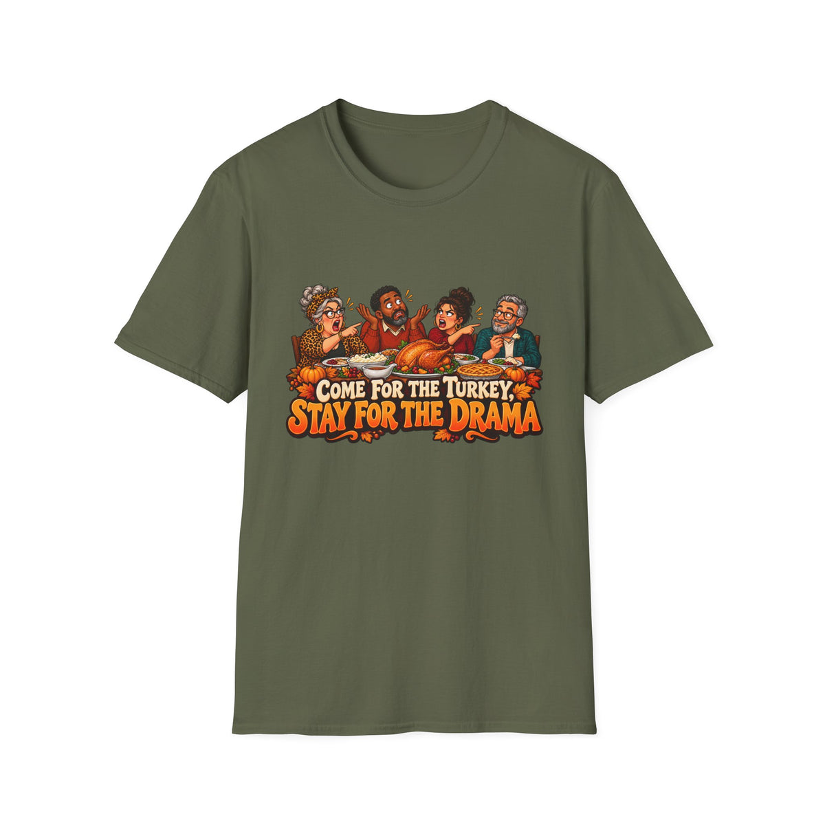T-Shirt — "Come for the Turkey, Stay for the Drama" Thanksgiving Family Shirt