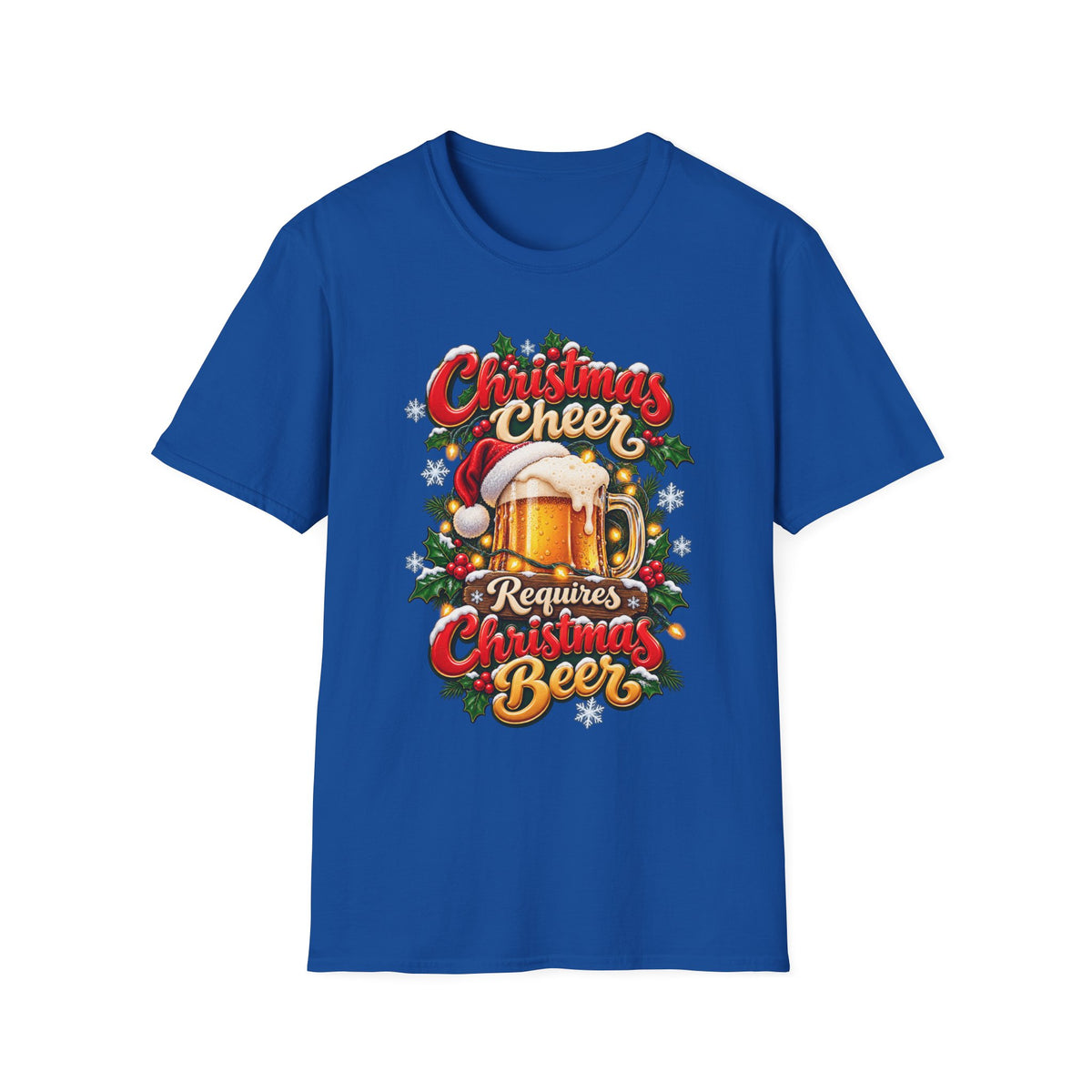 Christmas Beer T-Shirt - "Christmas Cheer Requires Christmas Beer" Holiday Tee