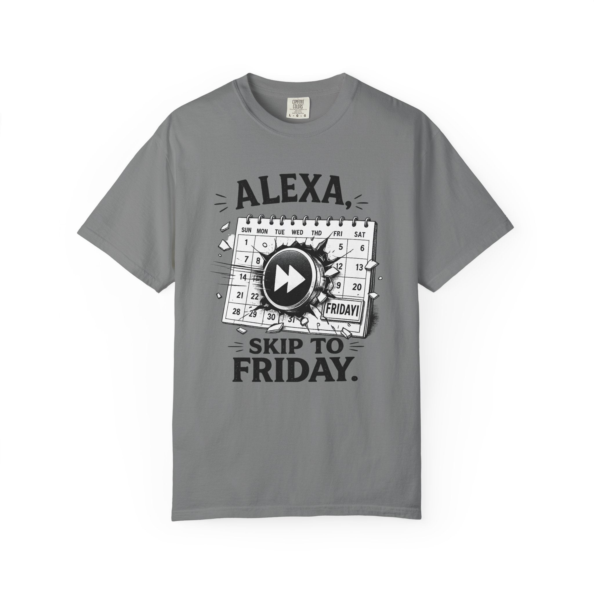 Alexa Skip To Friday | T-shirt | Funny Calendar Play Button Tee