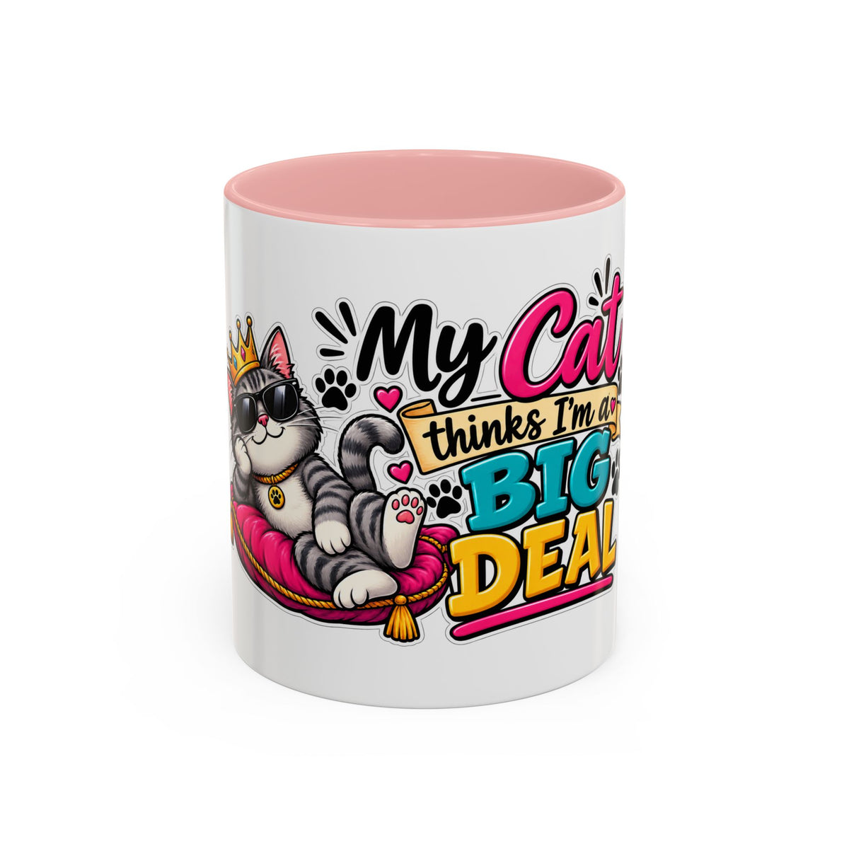 "My Cat Thinks I’m a Big Deal" Coffee Mug (11oz, 15oz) — Pink, 11oz | The ClawMark Store