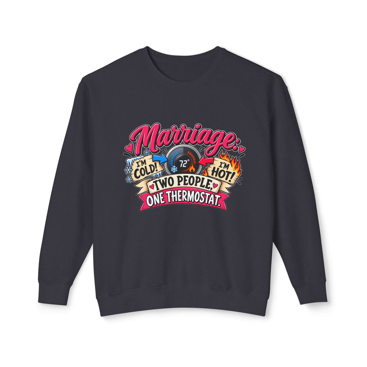 Marriage: Two People, One Thermostat — Sweatshirt — Black, S | The ClawMark Store