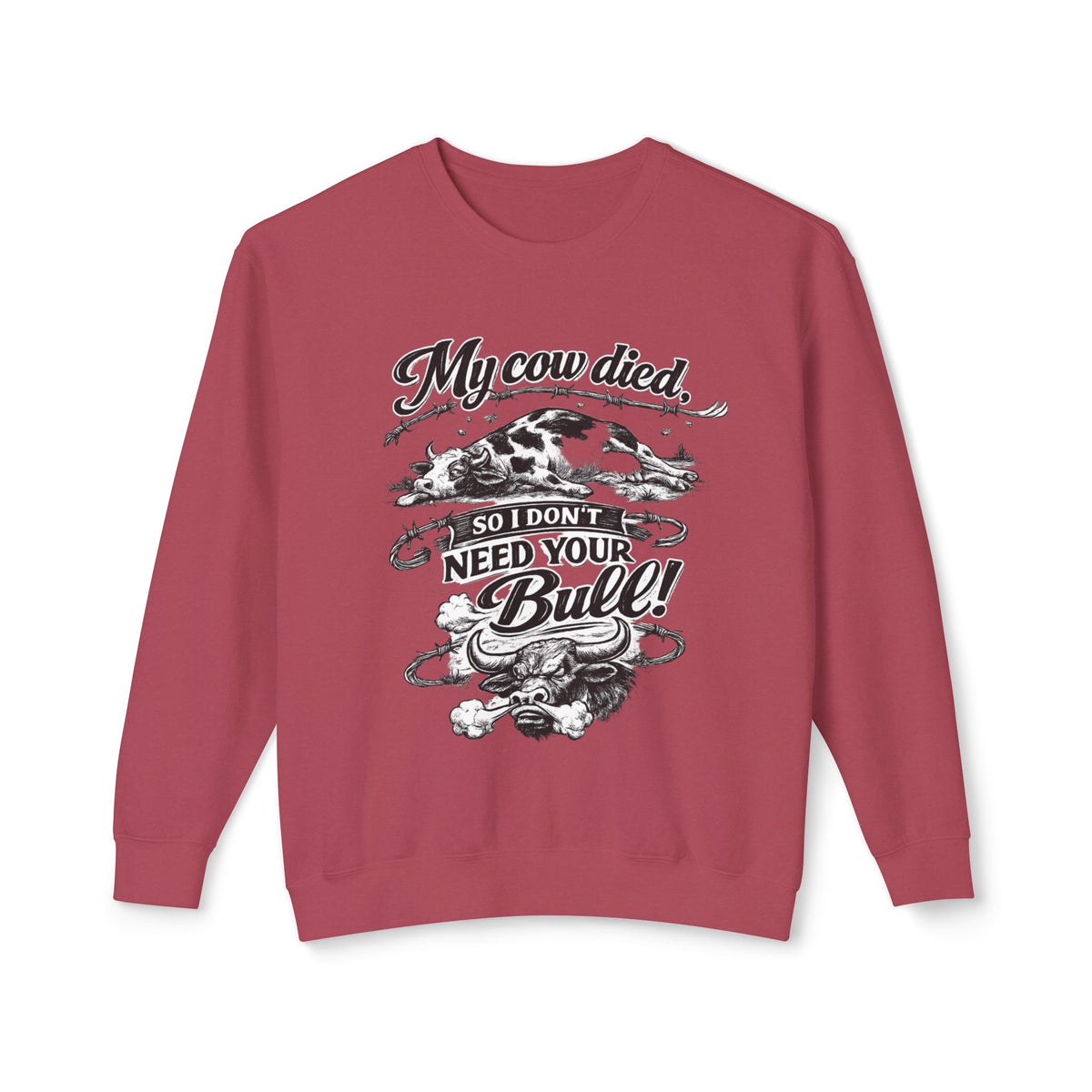 "My Cow Died So I Don't Need Your Bull" Sweatshirt — Crimson, S | The ClawMark Store