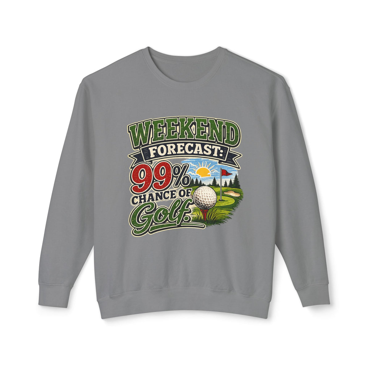 "Weekend Forecast: 99% Chance of Golf" Sweatshirt — Grey, S | The ClawMark Store