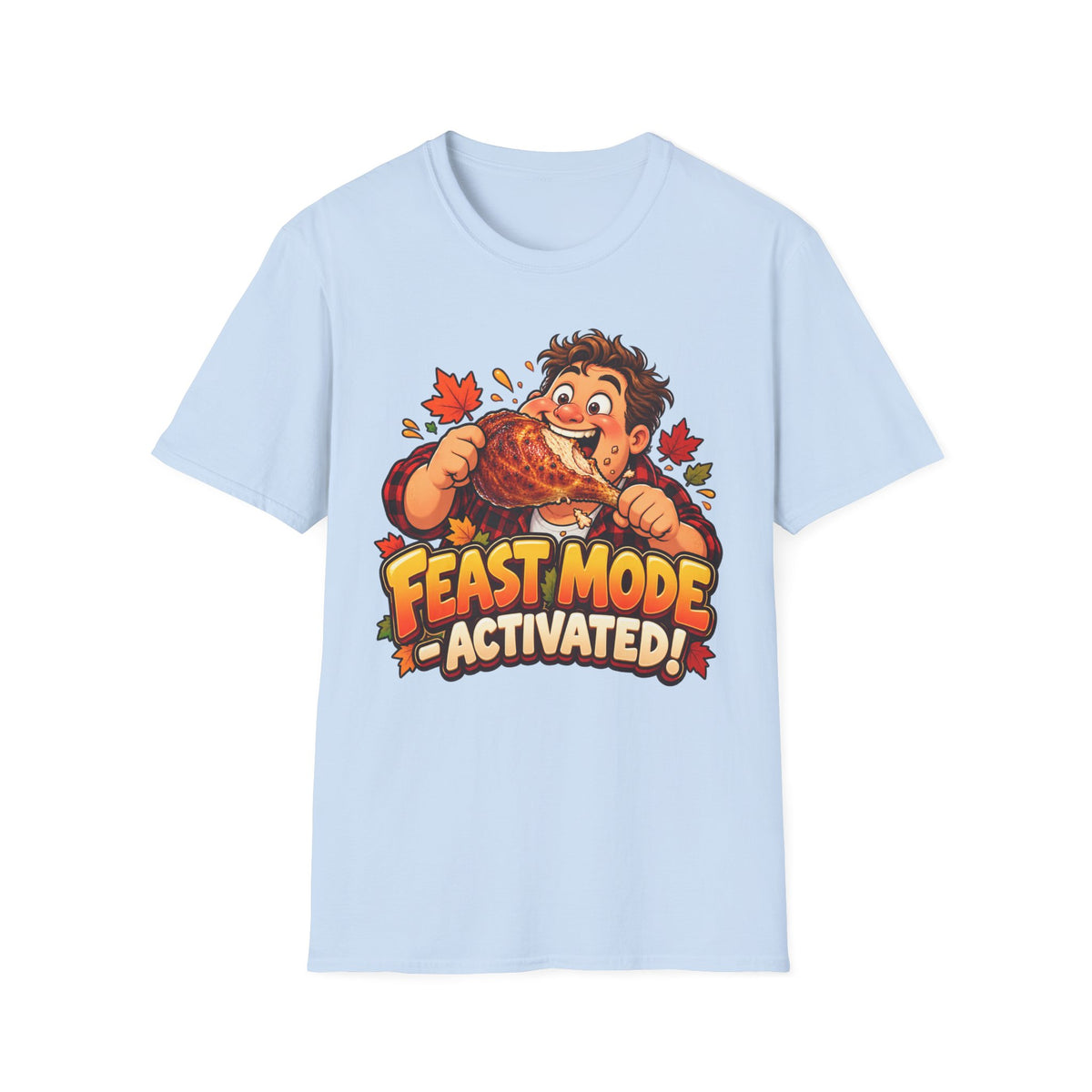 Feast Mode Activated T-Shirt — Funny Thanksgiving Turkey Eating Tee