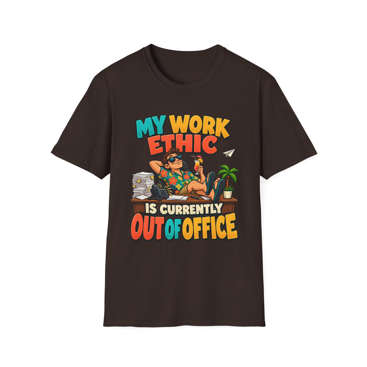 Vacation Vibes T-Shirt — "My Work Ethic Is Currently Out Of Office" Graphic Tee