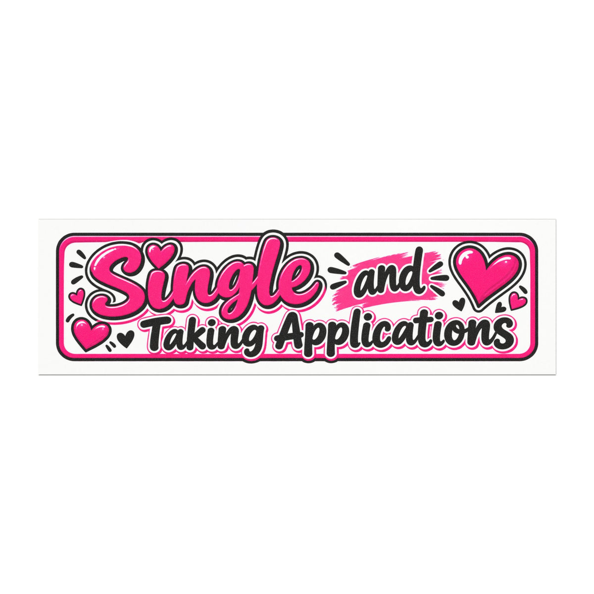 Single and Taking Applications — Car Magnet — 10'' × 3'', Rectangle, 1 pc | The ClawMark Store