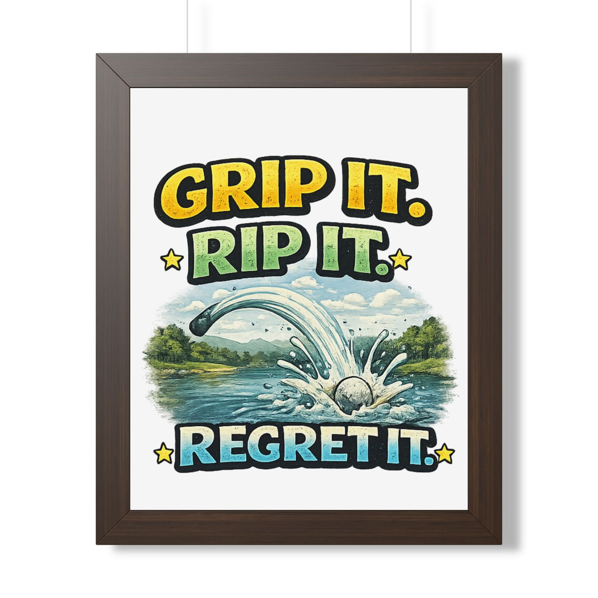 "Grip It. Rip It. Regret It." Framed Poster — Walnut, 16″ x 20″ | The ClawMark Store