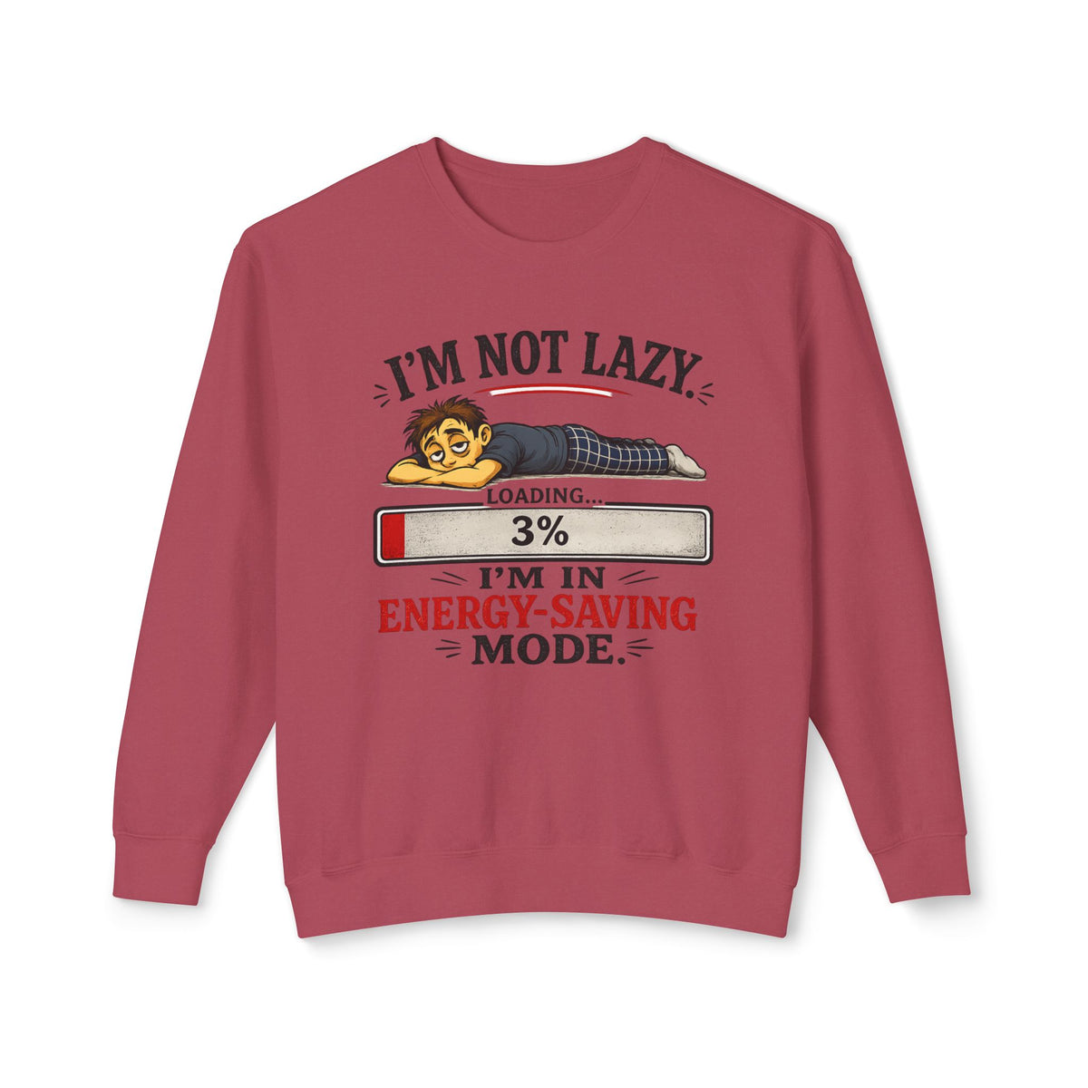 "I'm Not Lazy" Energy-Saving Mode Sweatshirt — Crimson, S | The ClawMark Store