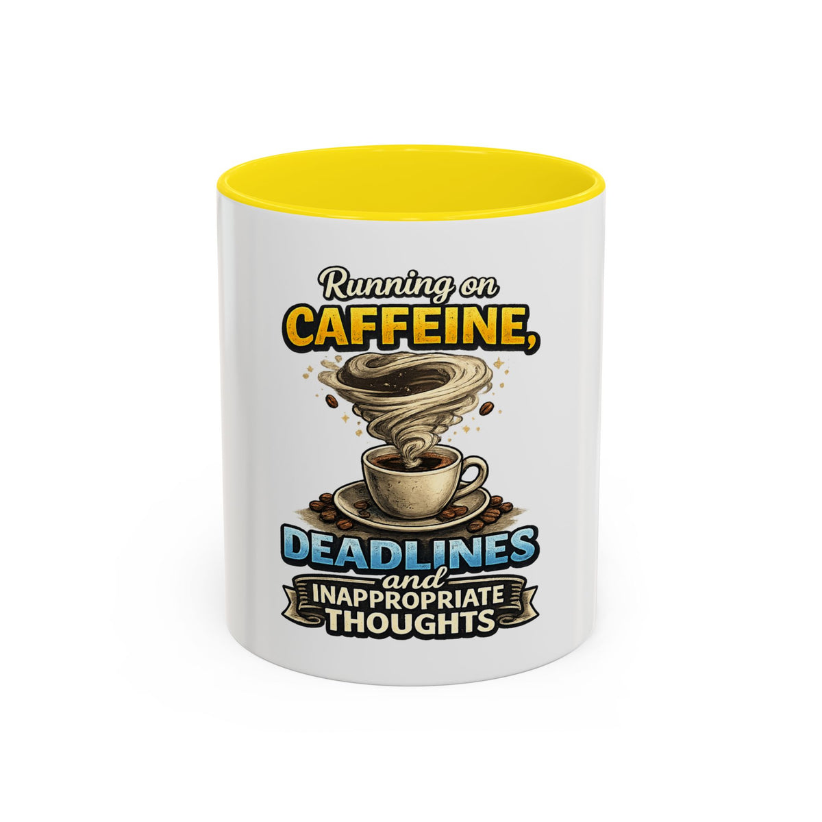 "Running on Caffeine, Deadlines and Inappropriate Thoughts" Mug — Yellow, 11oz | The ClawMark Store