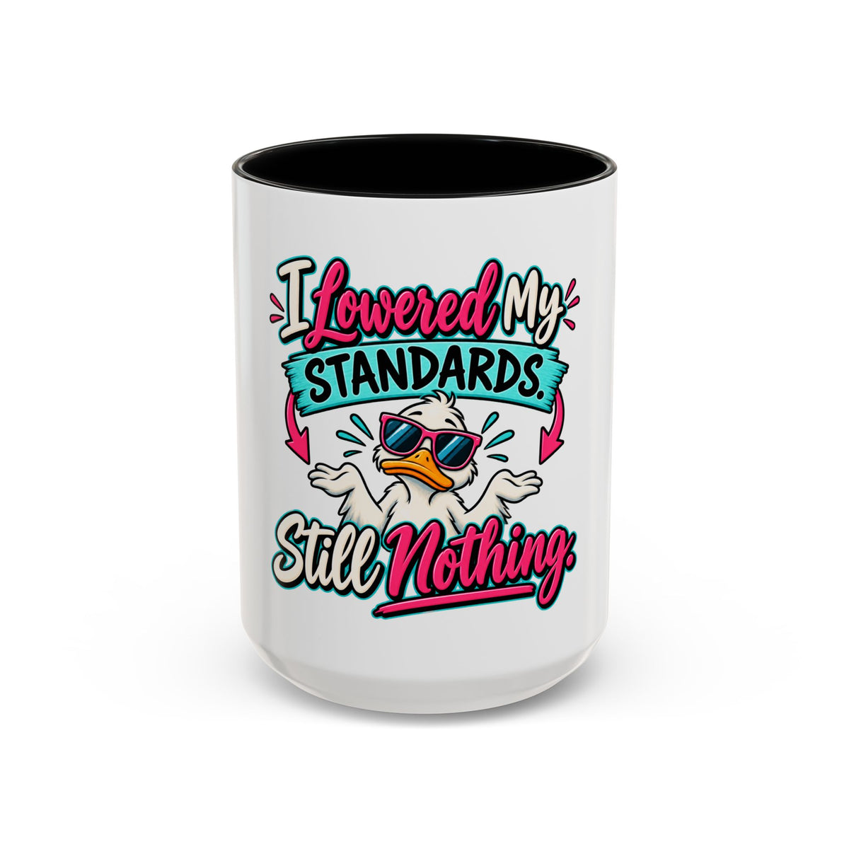 "I Lowered My Standards Still Nothing" Accent Mug (11oz, 15oz) — Black, 15oz | The ClawMark Store