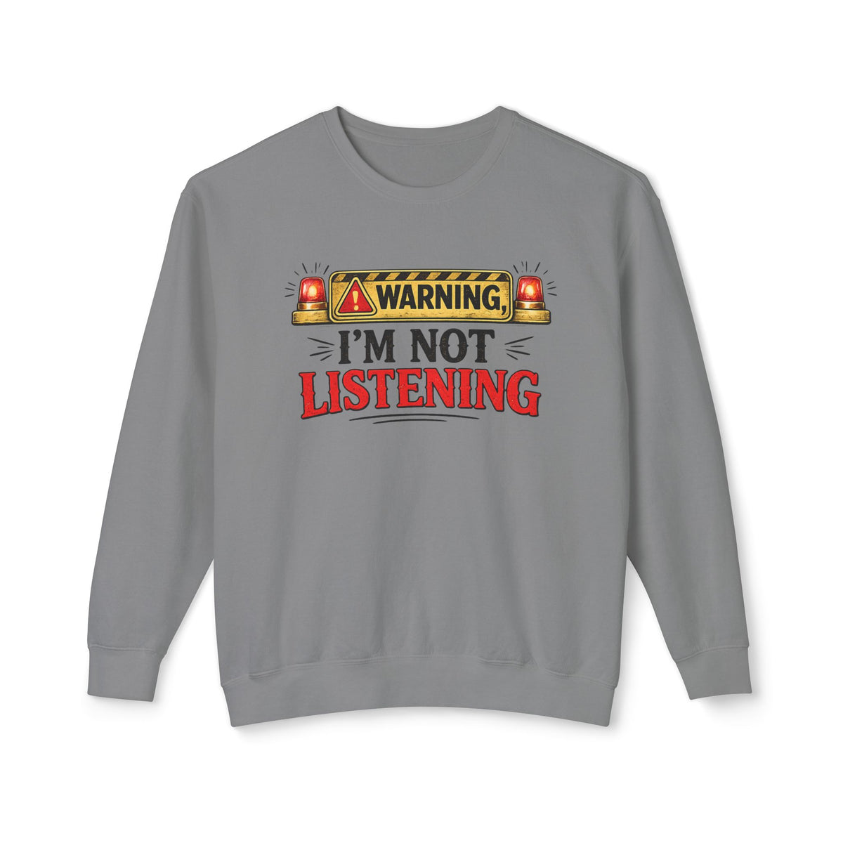 Warning I'm Not Listening Crewneck Sweatshirt — Grey, S | The ClawMark Store