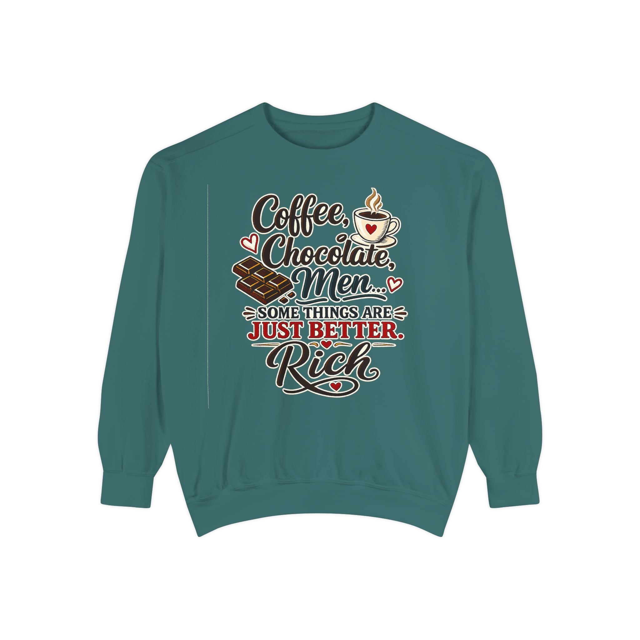 Coffee Chocolate Men - Some things are just better Rich | Sweatshirt