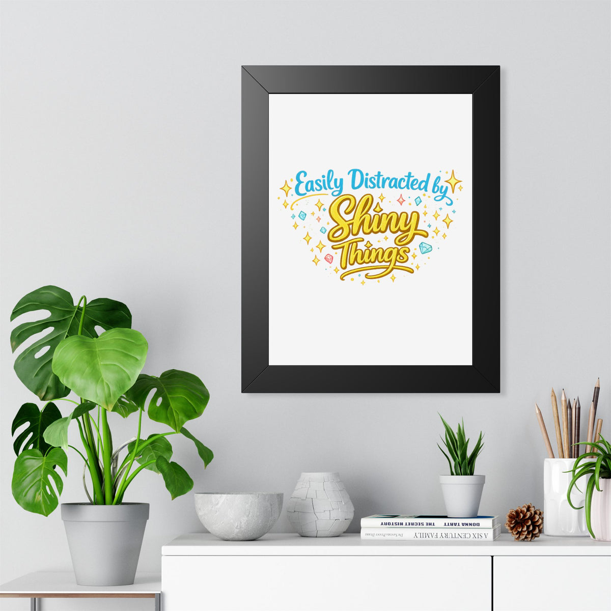 "Easily Distracted by Shiny Things" Framed Poster — product photo 2 | The ClawMark Store