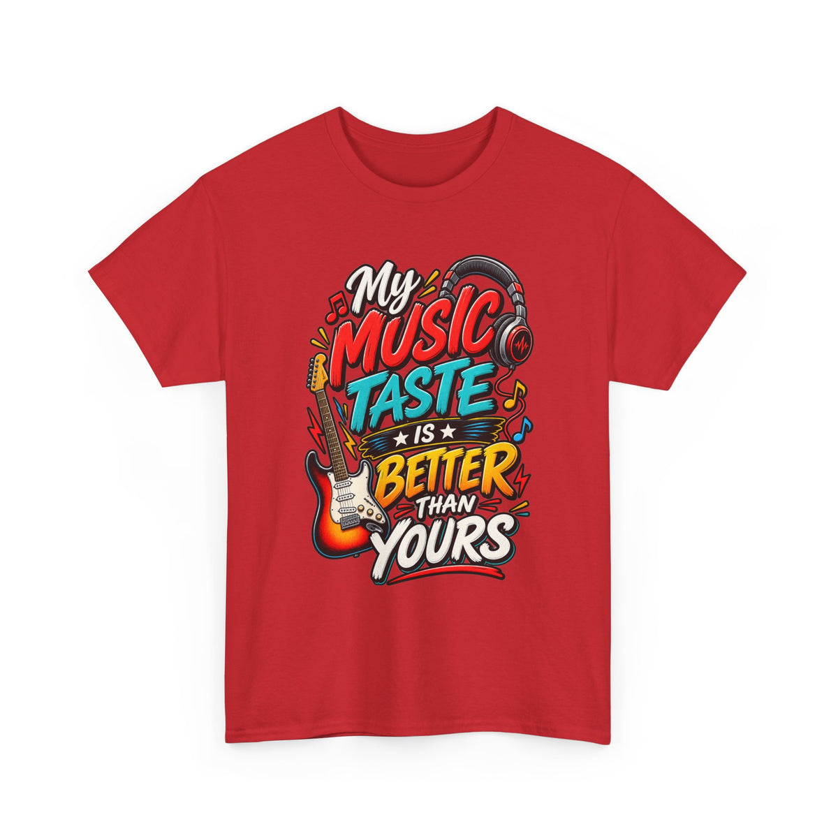 "My Music Taste Is Better Than Yours" T-Shirt — Red, S | The ClawMark Store