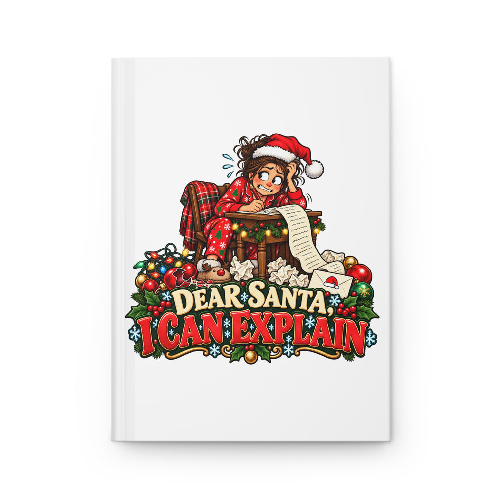 Dear Santa I Can Explain Hardcover Journal - Christmas Holiday Lined Notebook - Woman