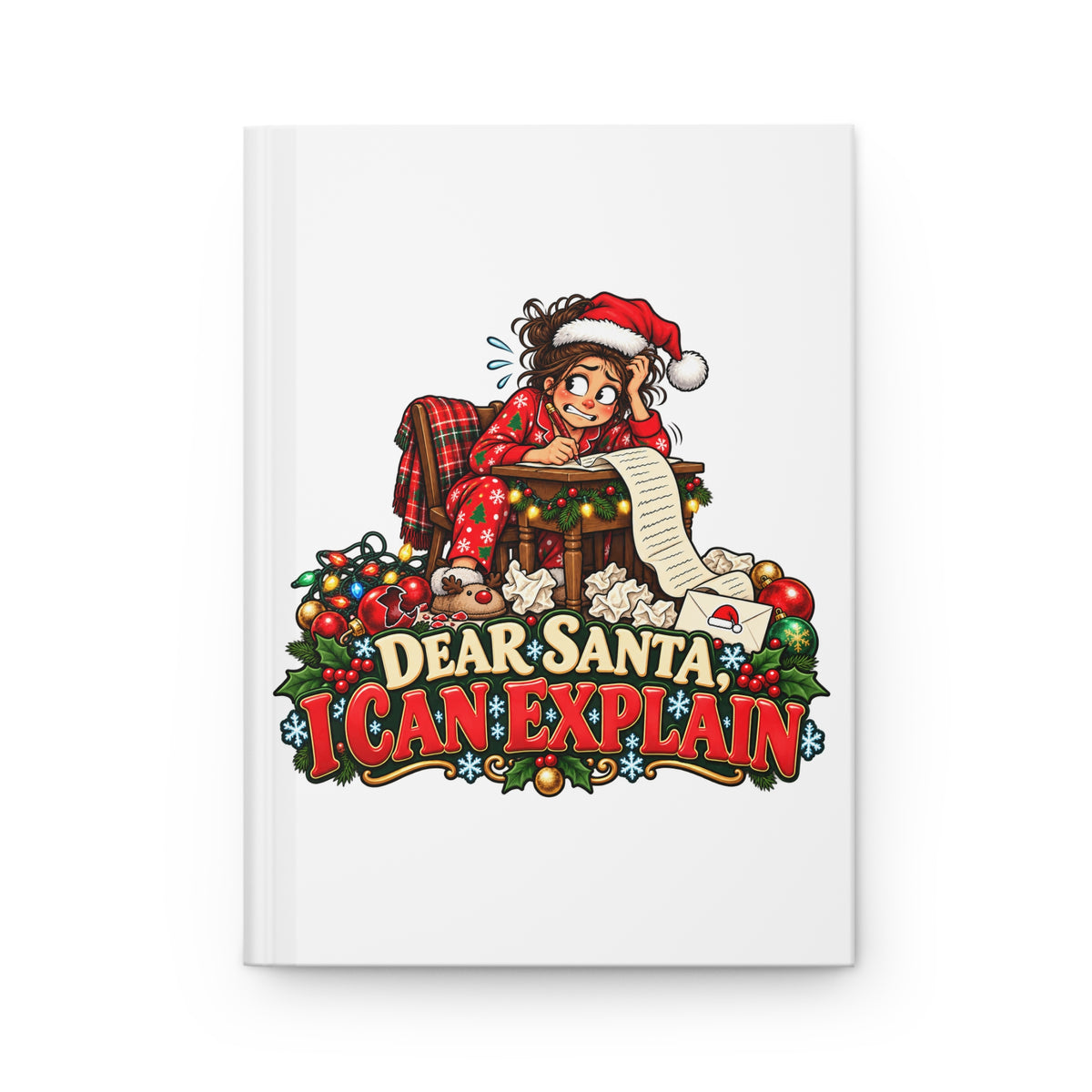 Dear Santa I Can Explain Hardcover Journal - Christmas Holiday Lined Notebook - Woman