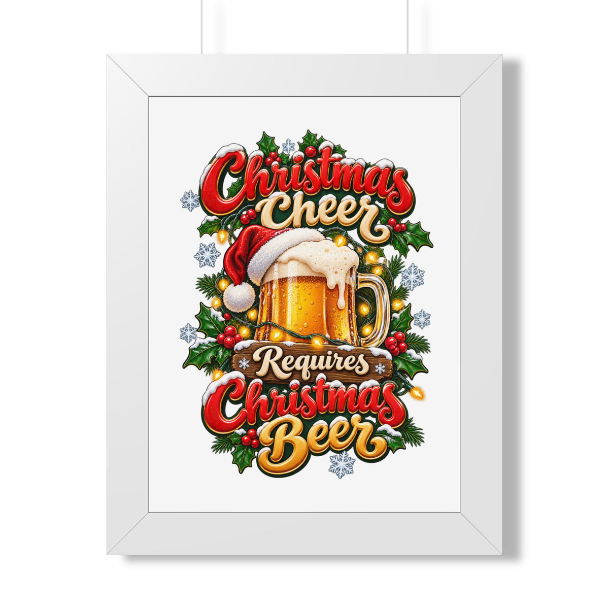 Framed Poster - "Christmas Cheer Requires Christmas Beer" Holiday Wall Art