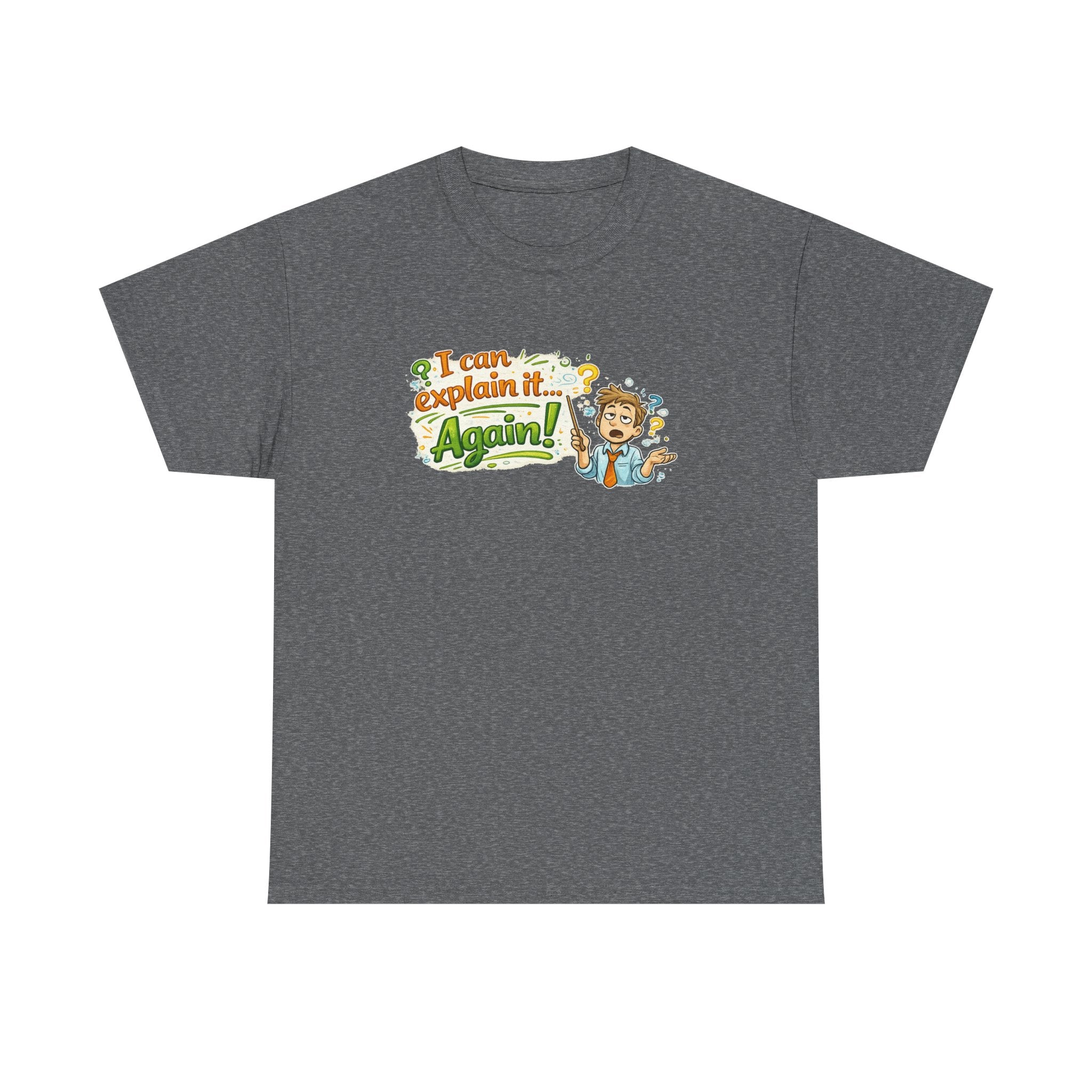 I Can Explain It - Again! | T-Shirt | Funny Retro Teacher Illustration