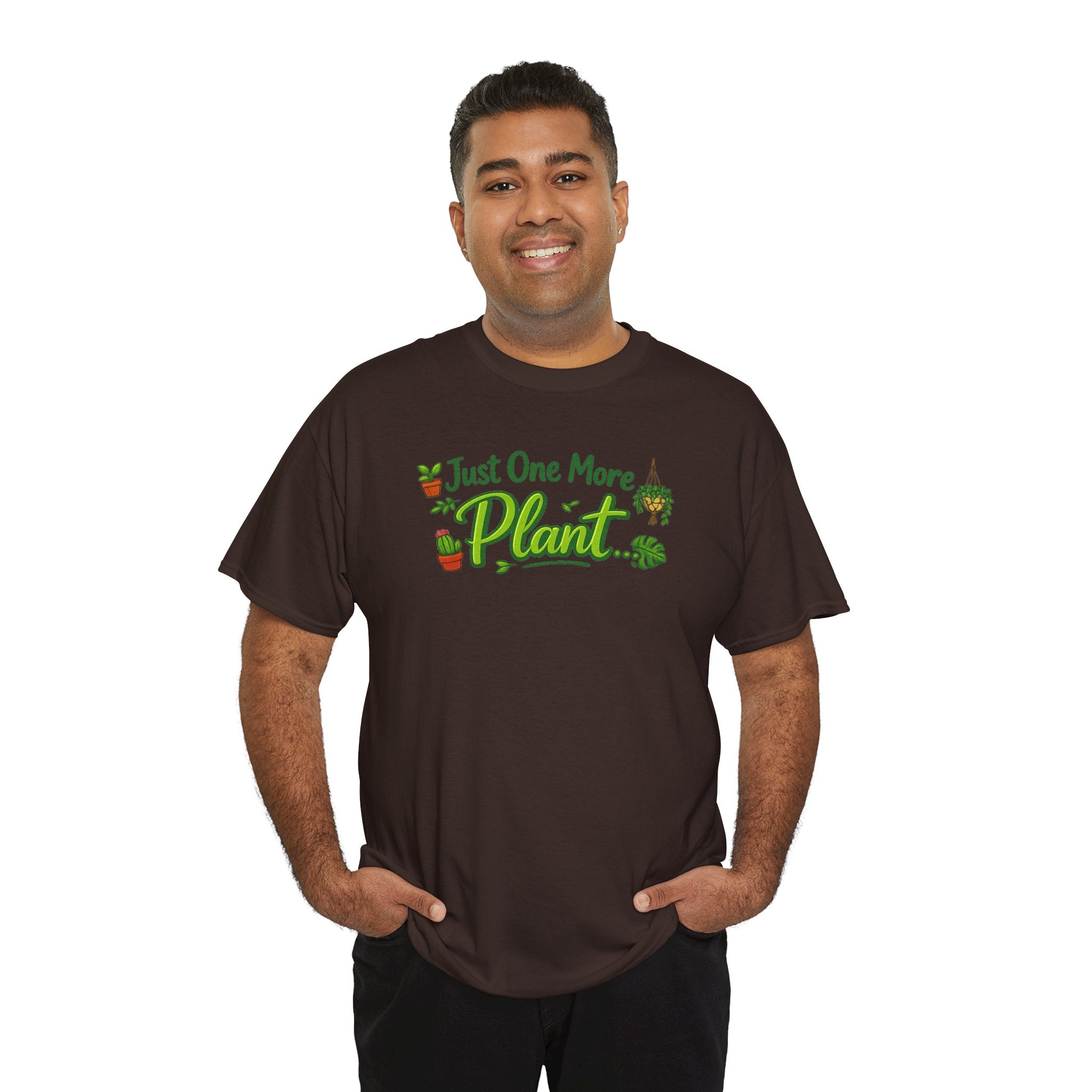 Just One More Plant | T-Shirt | Plant Lover Tee