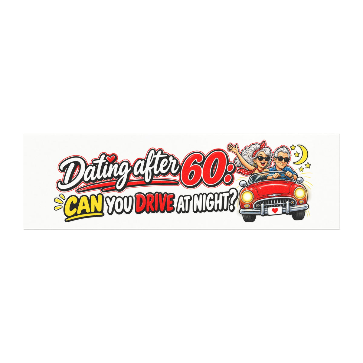 "Dating After 60: Can You Drive at Night?" Car Magnet — 10'' × 3'', Rectangle, 1 pc | The ClawMark Store
