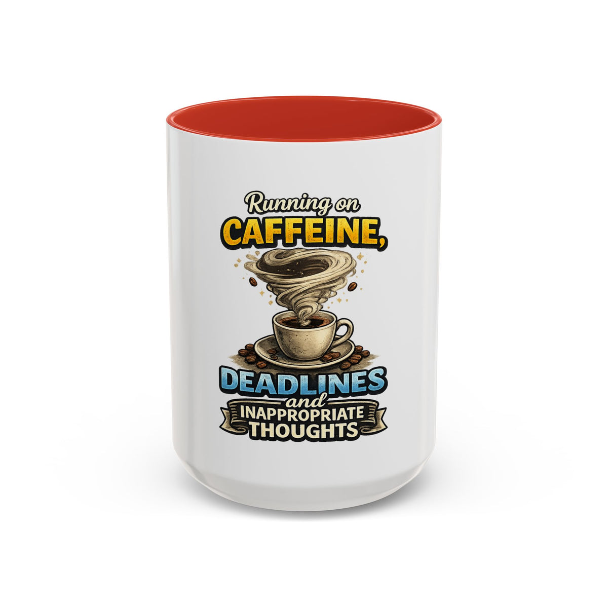 "Running on Caffeine, Deadlines and Inappropriate Thoughts" Mug — Red, 15oz | The ClawMark Store