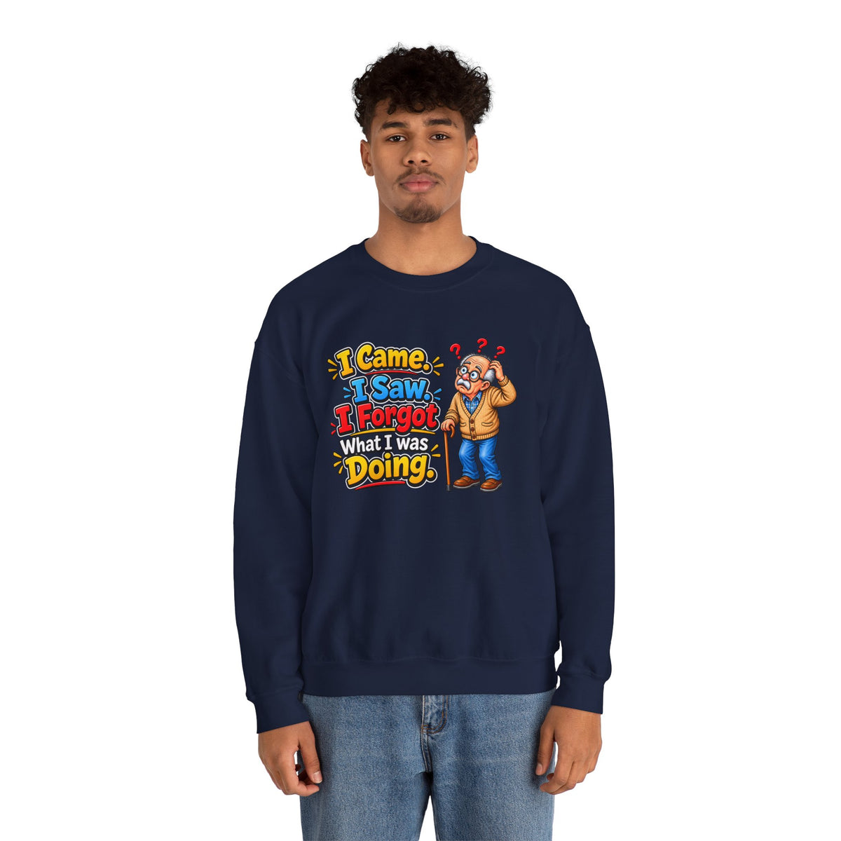 I Came, I Saw, I Forgot What I Was Doing — Sweatshirt — product photo 3 | The ClawMark Store