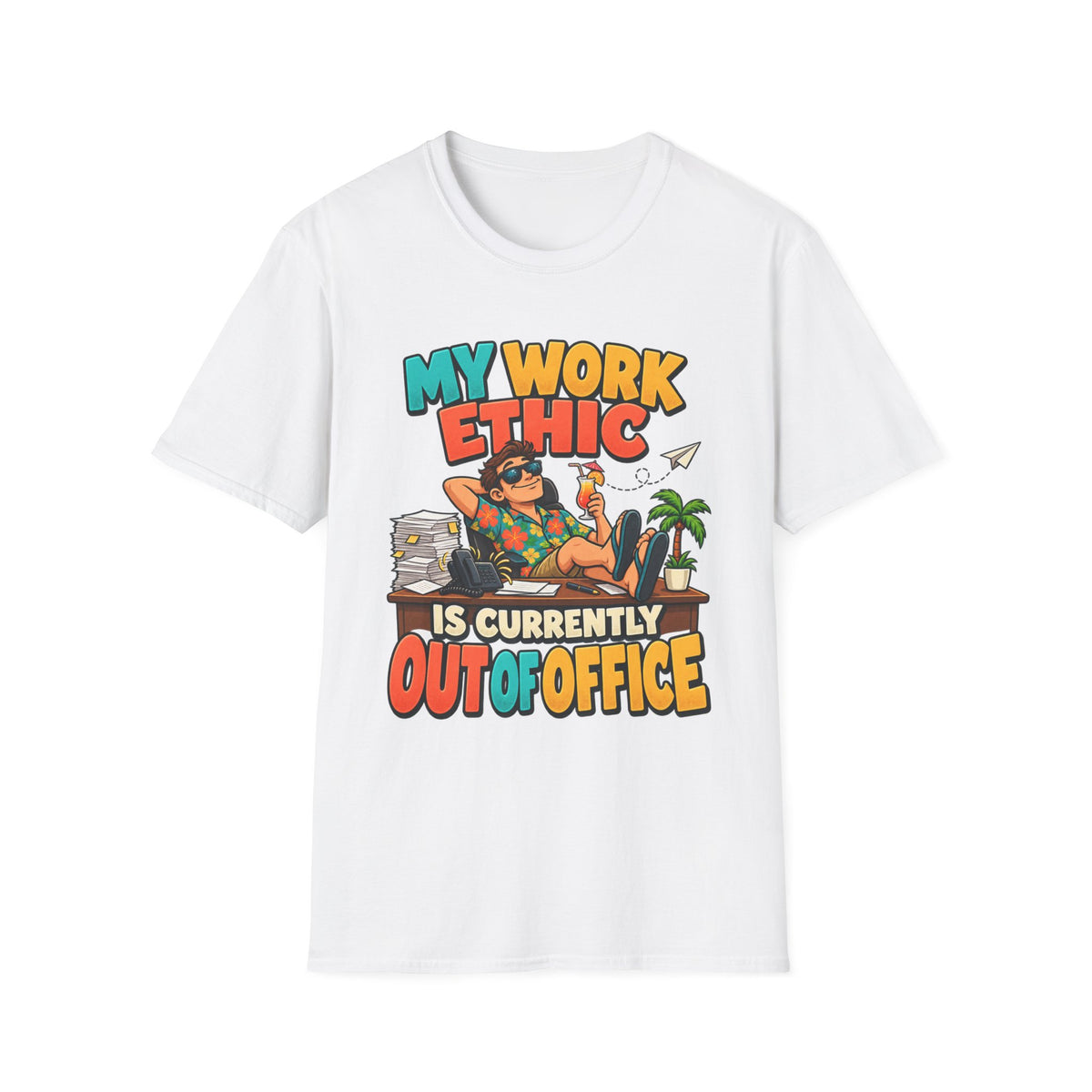 Vacation Vibes T-Shirt — "My Work Ethic Is Currently Out Of Office" Graphic Tee