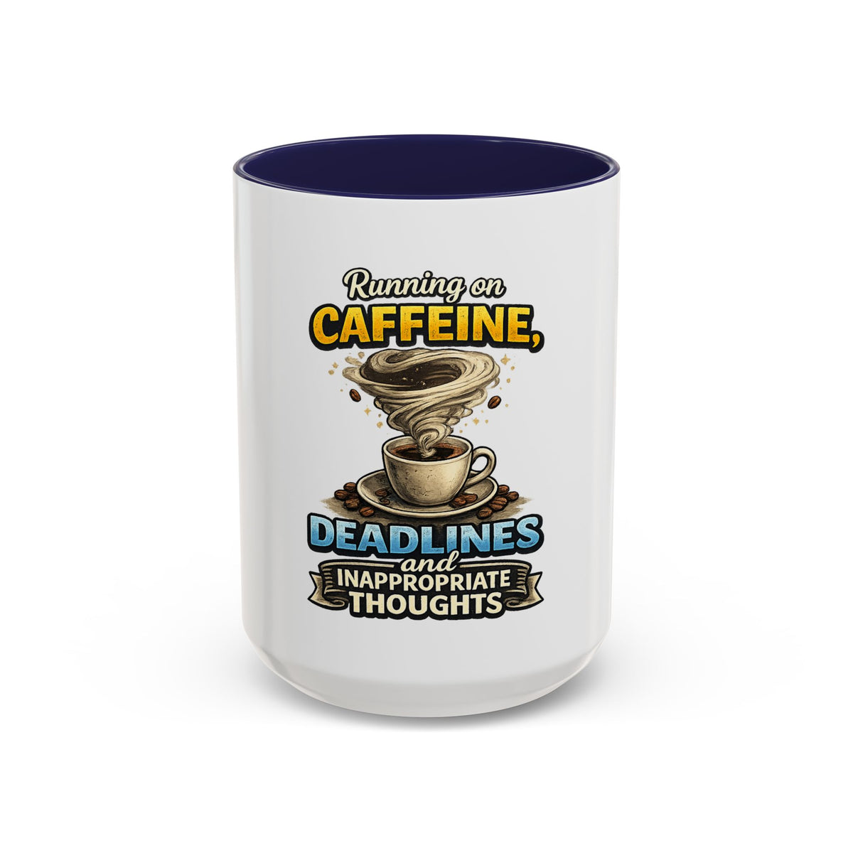 "Running on Caffeine, Deadlines and Inappropriate Thoughts" Mug — Navy, 15oz | The ClawMark Store