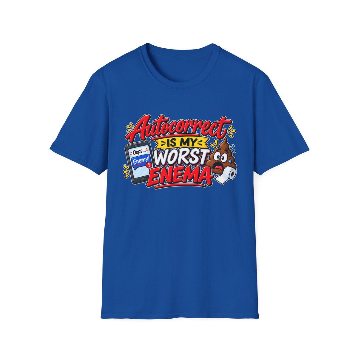 "Autocorrect Is My Worst Enema" T-Shirt — Royal, S | The ClawMark Store