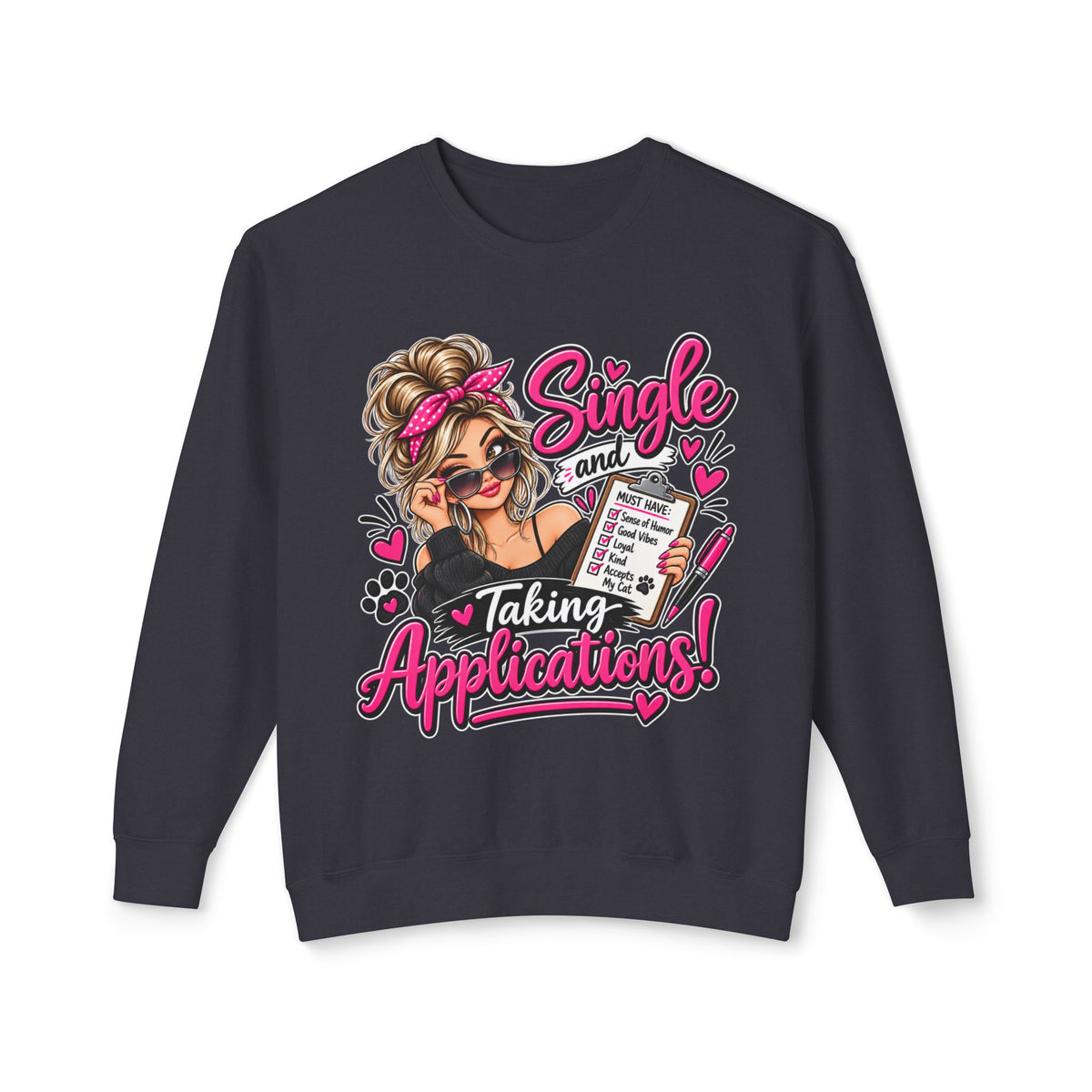"Single and Taking Applications" Sweatshirt — Black, S | The ClawMark Store