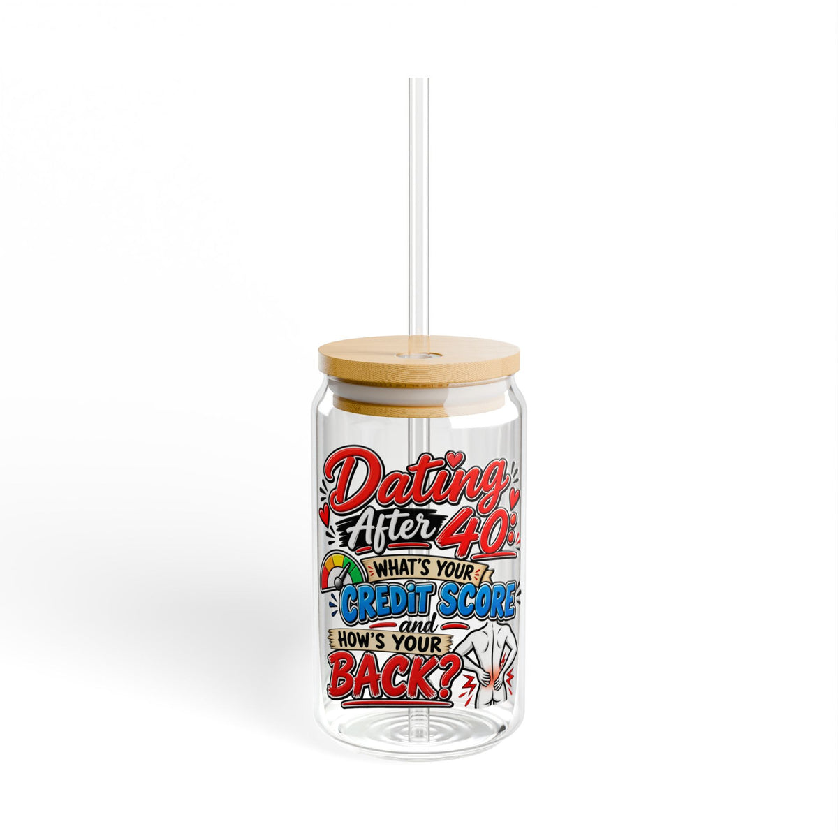 "Dating After 40" 16oz Sipper Glass — product photo 1 | The ClawMark Store