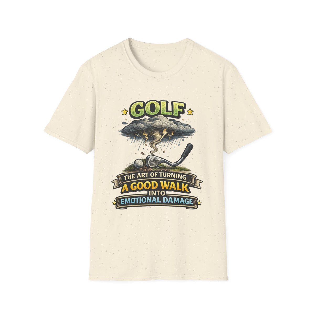"The Art of Turning a Good Walk into Emotional Damage" T-Shirt — Natural, S | The ClawMark Store