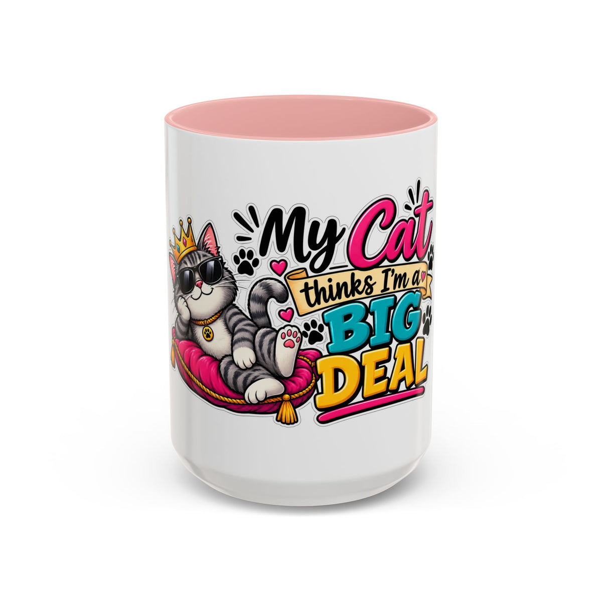 "My Cat Thinks I’m a Big Deal" Coffee Mug (11oz, 15oz) — Pink, 15oz | The ClawMark Store