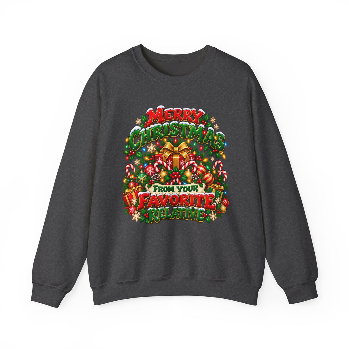 Merry Christmas From Your Favorite Relative Sweatshirt