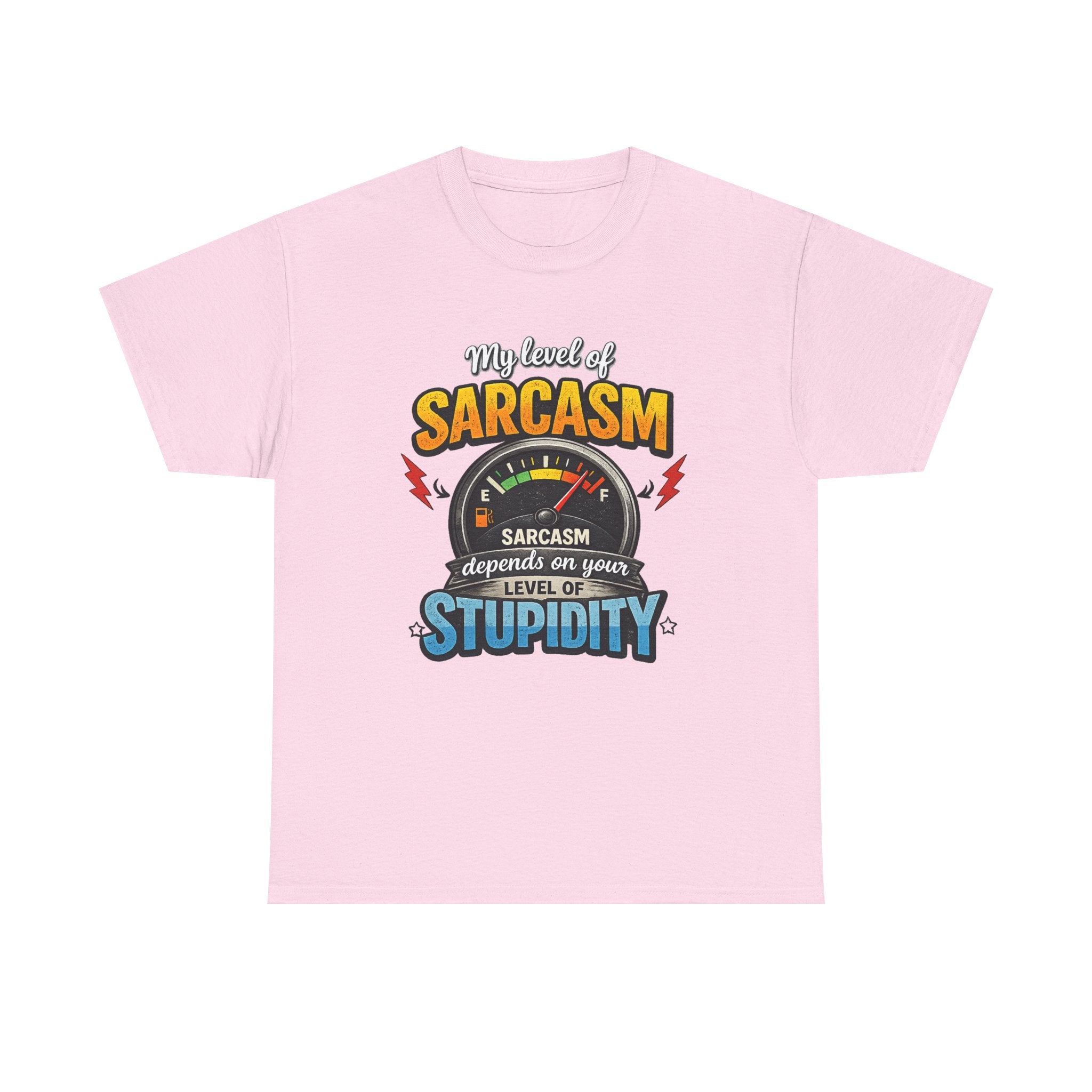My Level of Sarcasm depends on your level of Stupidity | T-Shirt | Funny Sarcasm Meter Graphic