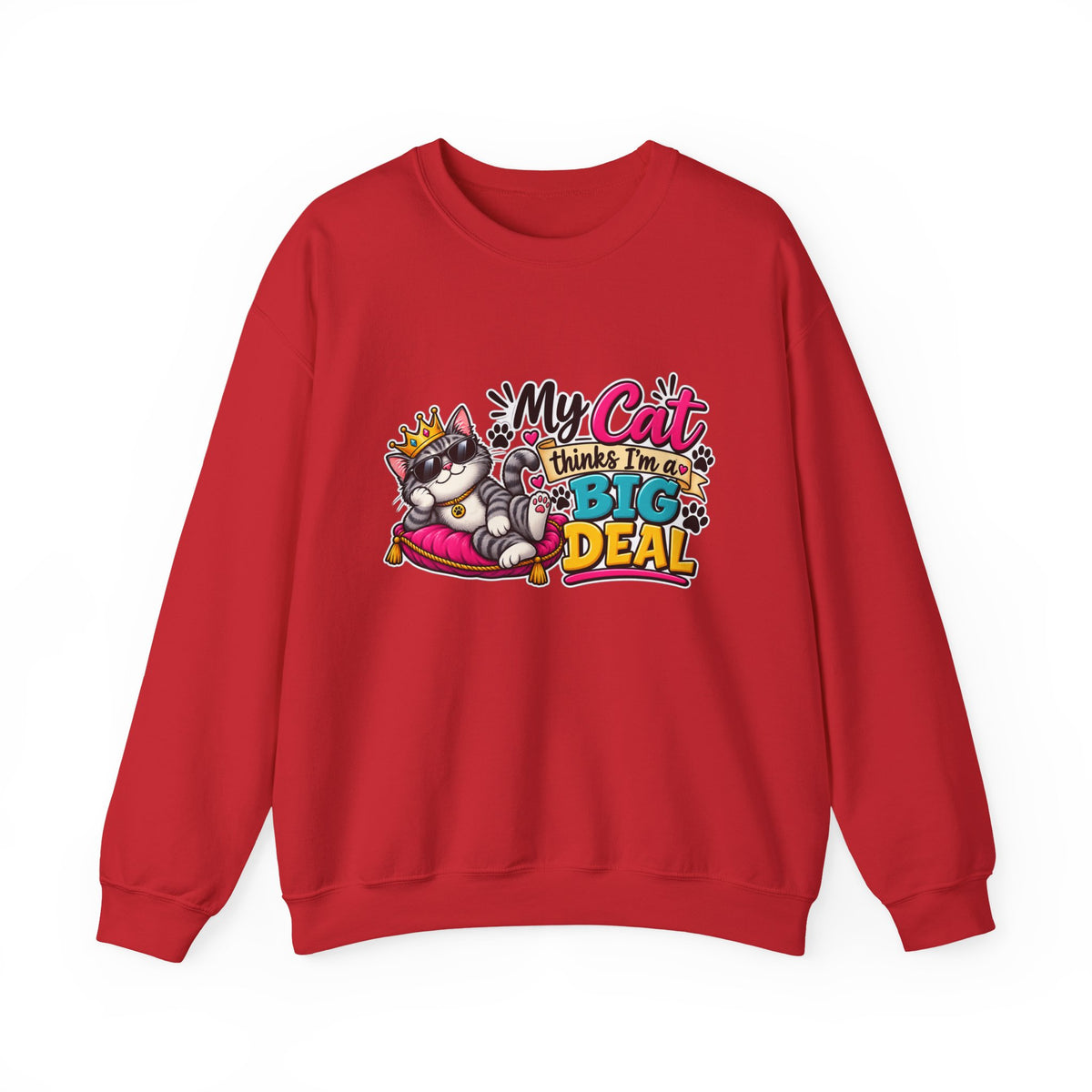 "My Cat Thinks I'm a Big Deal" Crewneck Sweatshirt — S, Red | The ClawMark Store