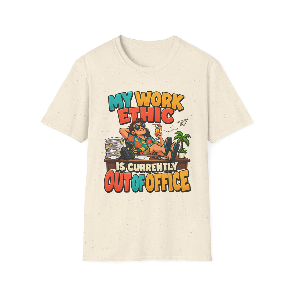 Vacation Vibes T-Shirt — "My Work Ethic Is Currently Out Of Office" Graphic Tee