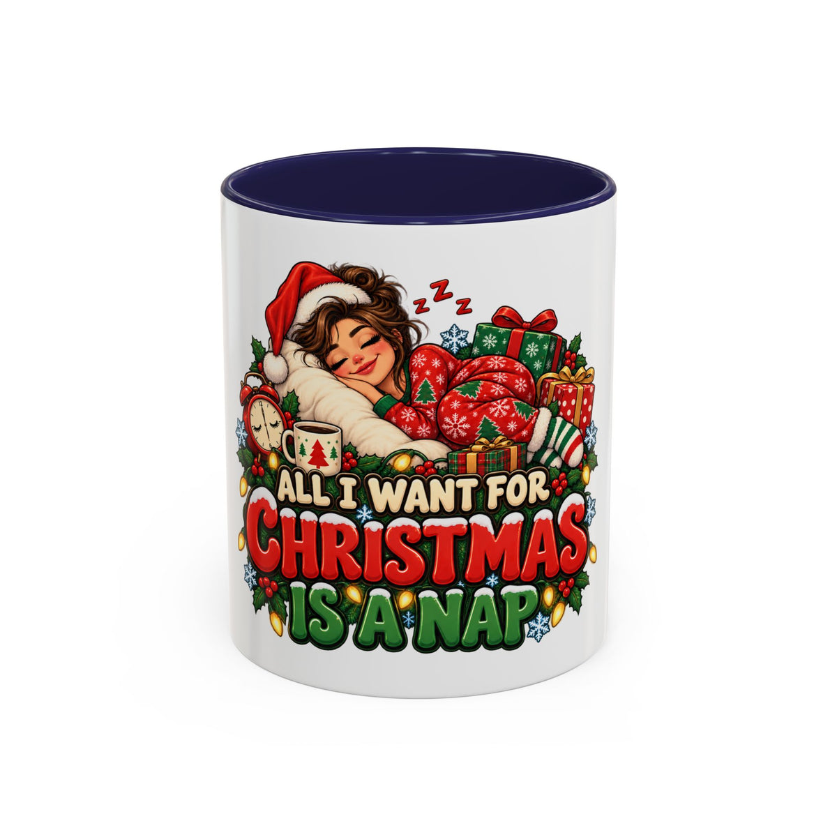 Christmas Coffee Mug — "All I Want For Christmas Is A Nap" Holiday Accent Mug (11/15oz)