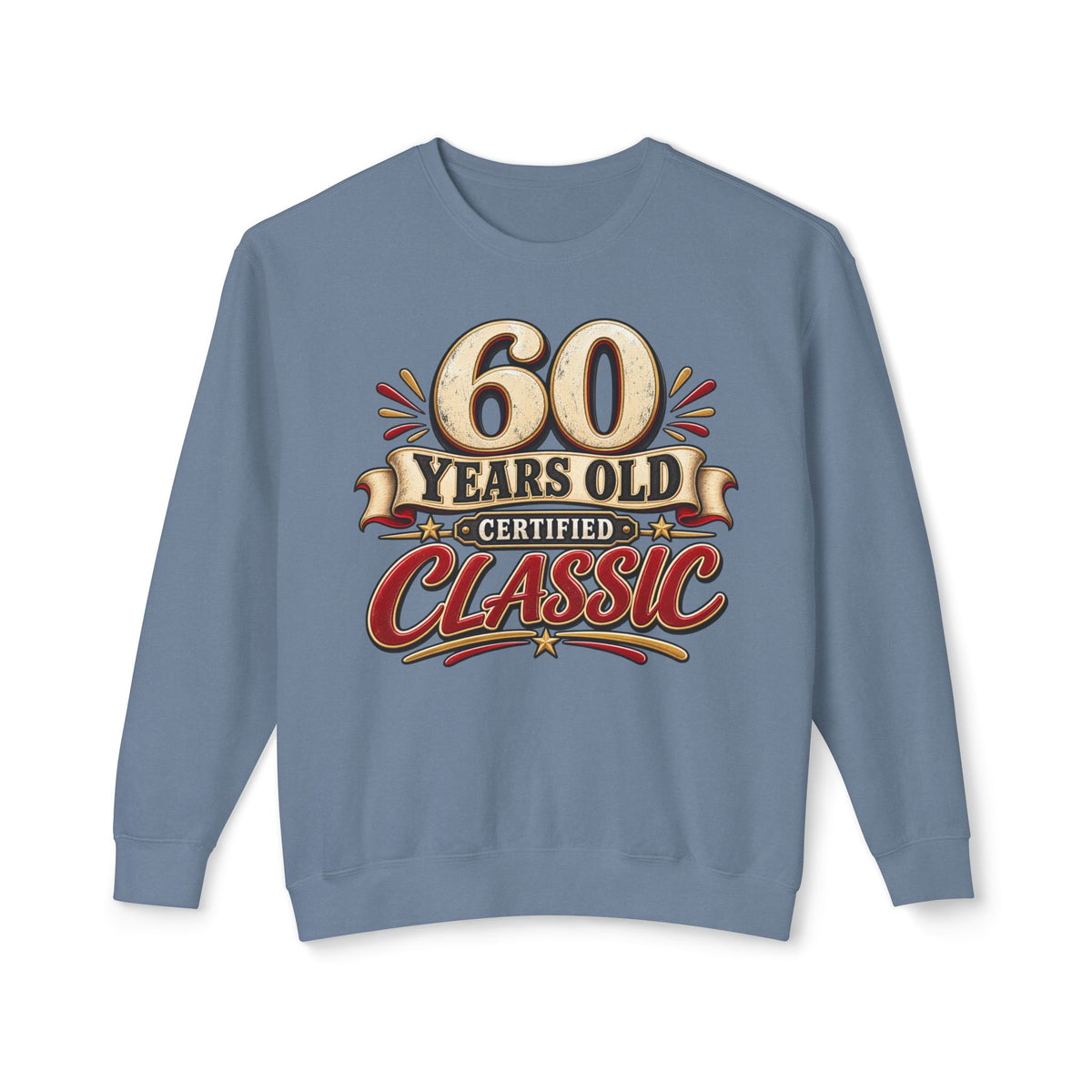 60 Years Old - Certified Classic Sweatshirt — Blue Jean, S | The ClawMark Store