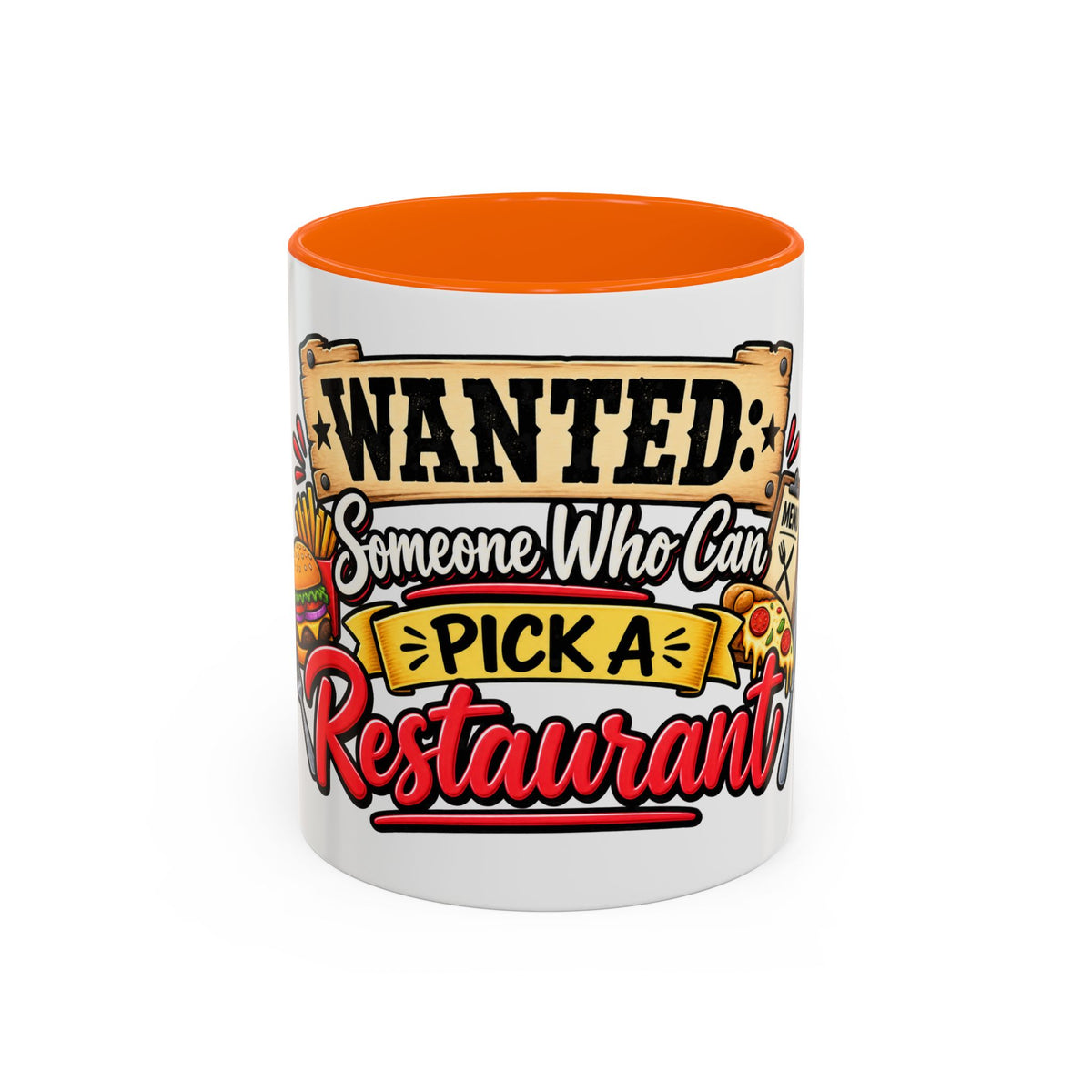 "Wanted: Someone Who Can Pick a Restaurant" Coffee Mug — Orange, 11oz | The ClawMark Store