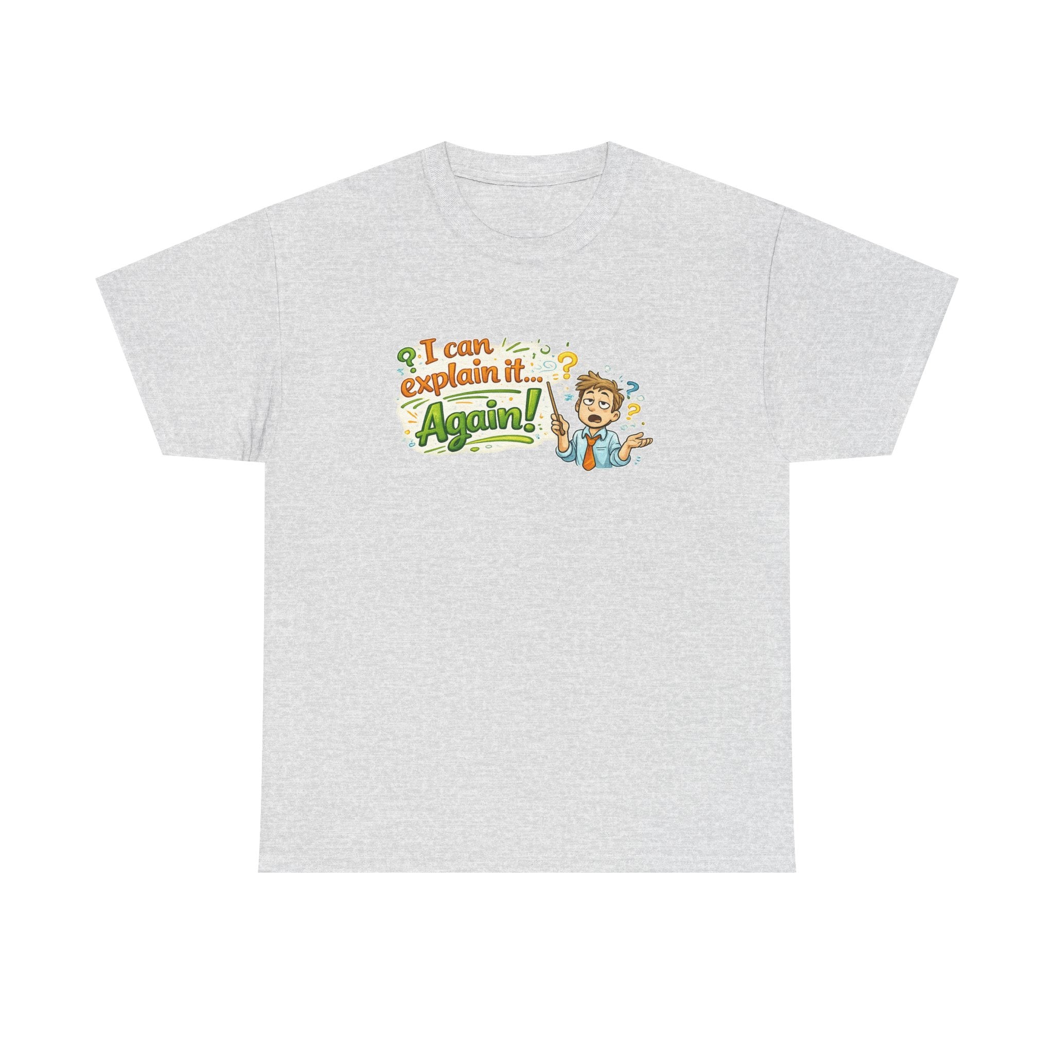 I Can Explain It - Again! | T-Shirt | Funny Retro Teacher Illustration