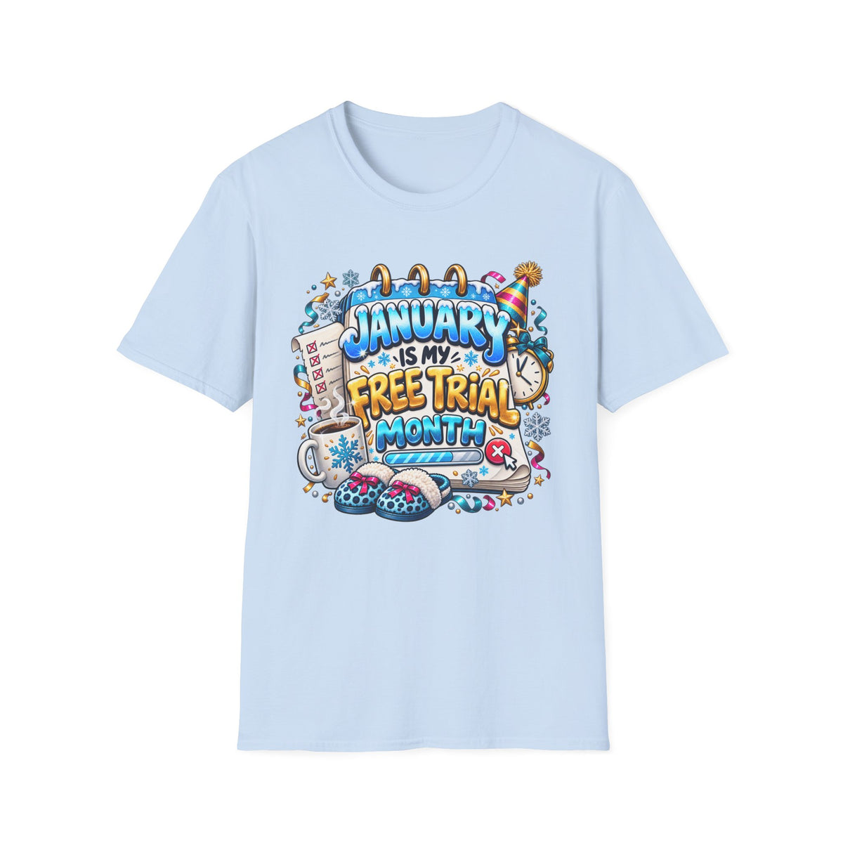 January Is My Free Trial Month T-Shirt