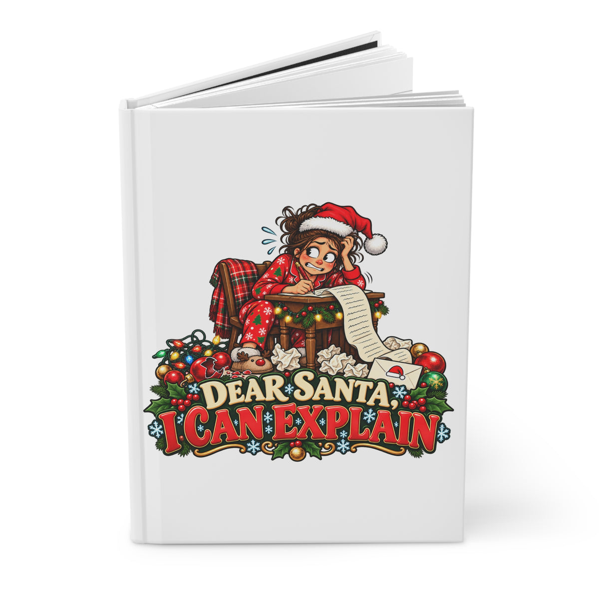 Dear Santa I Can Explain Hardcover Journal - Christmas Holiday Lined Notebook - Woman