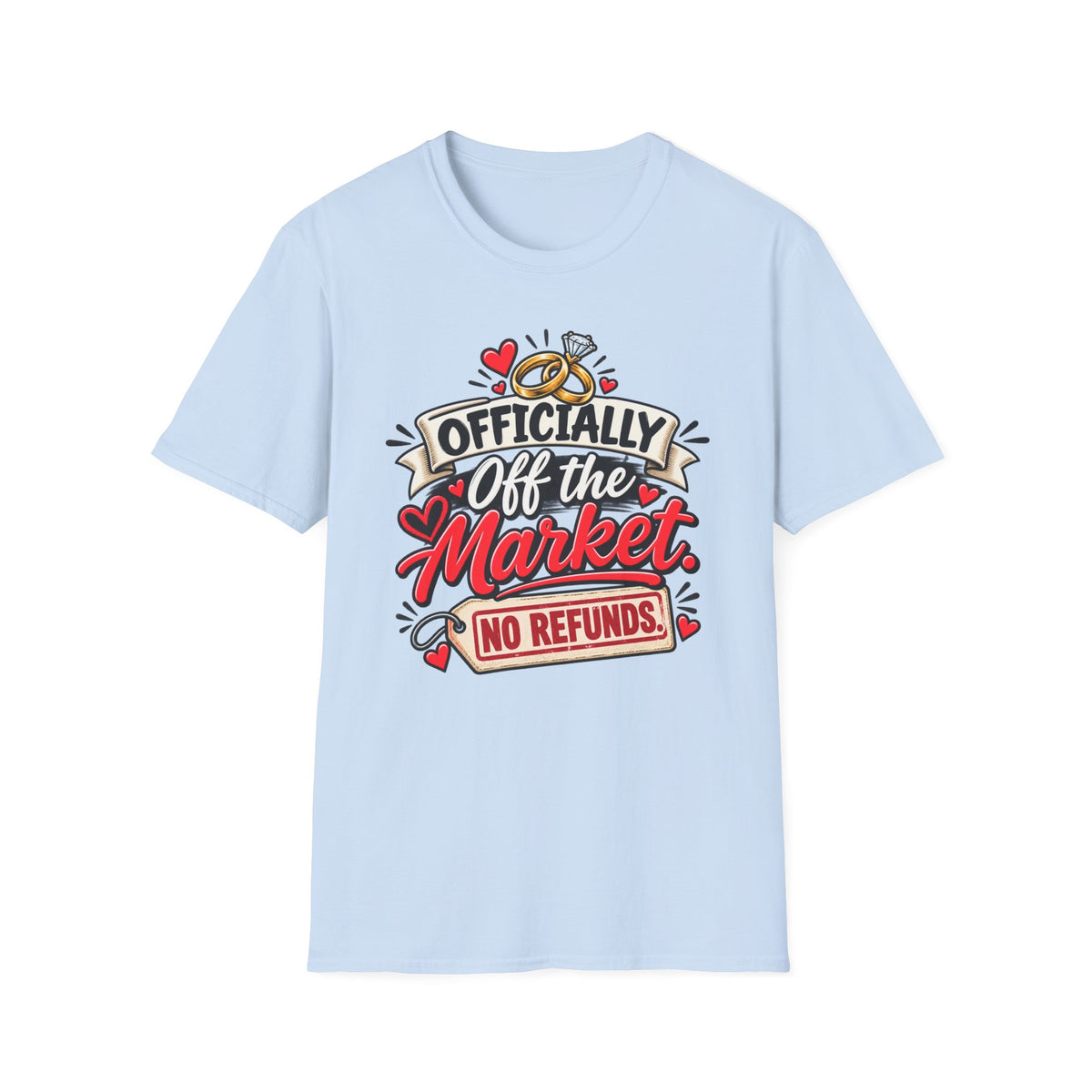 Officially Off the Market, No Refunds — T-Shirt — S, Light Blue | The ClawMark Store
